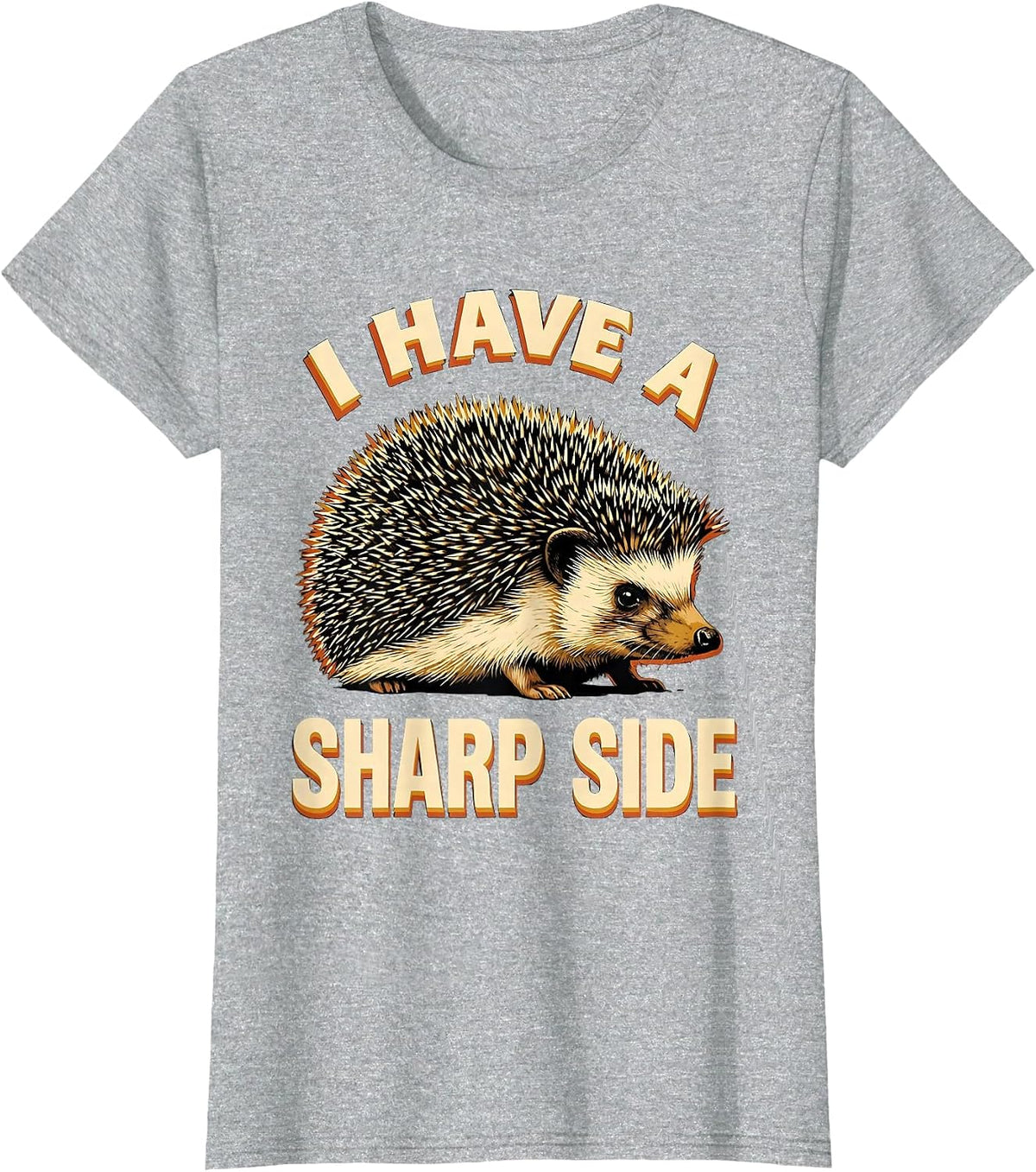 Women's I Have A Sharp Side Cute Hedgehog Humor Animal Lover Gift T-Shirt - Heather Grey