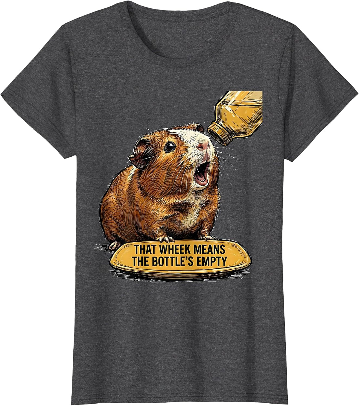 Women's That Wheek Means The Bottle's Empty Funny Guinea Pig Lover T-Shirt - Dark Heather Grey