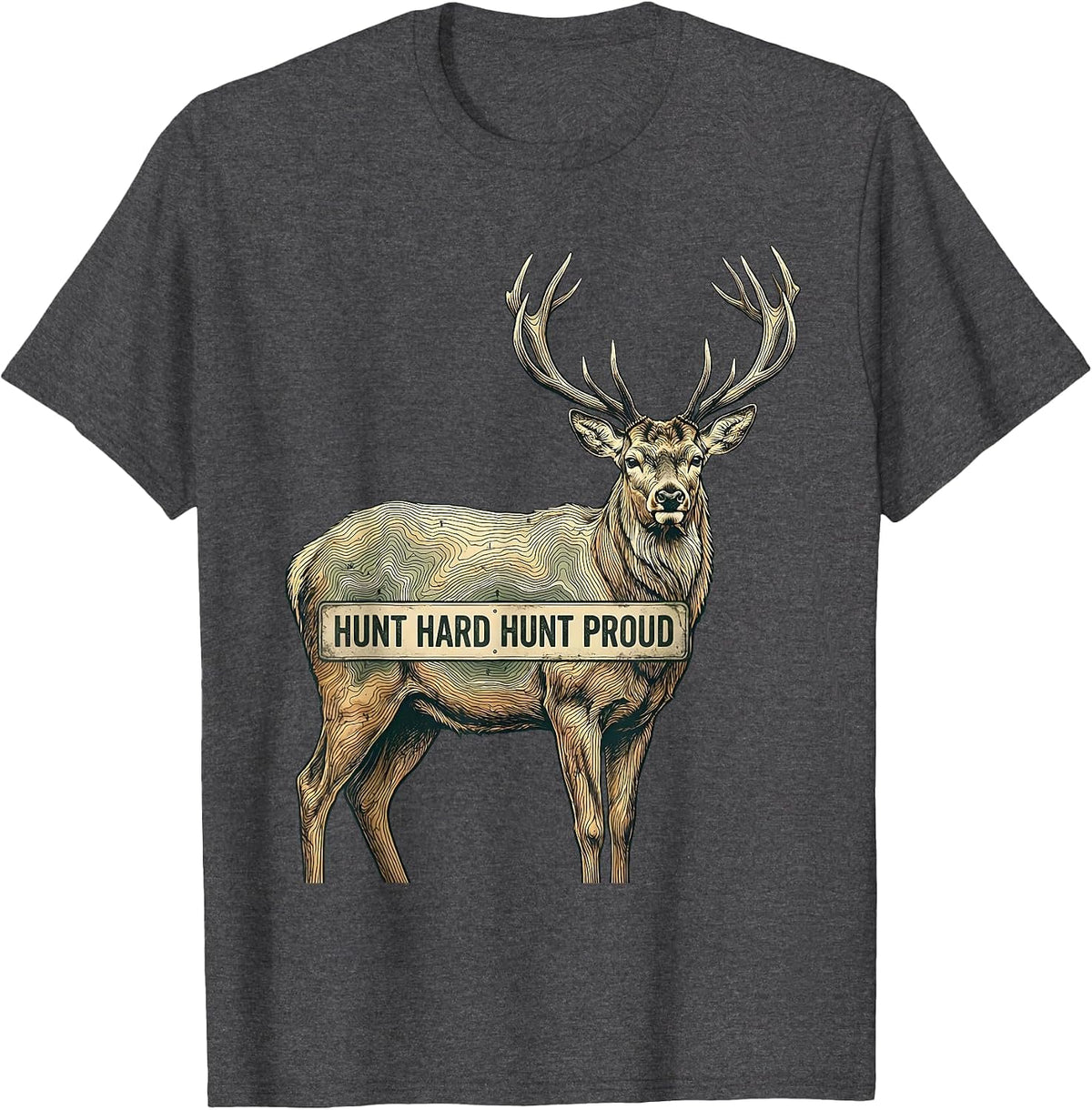 Men's Hunt Hard Hunt Proud Hunting Graphic Design T-Shirt - Dark Heather Grey