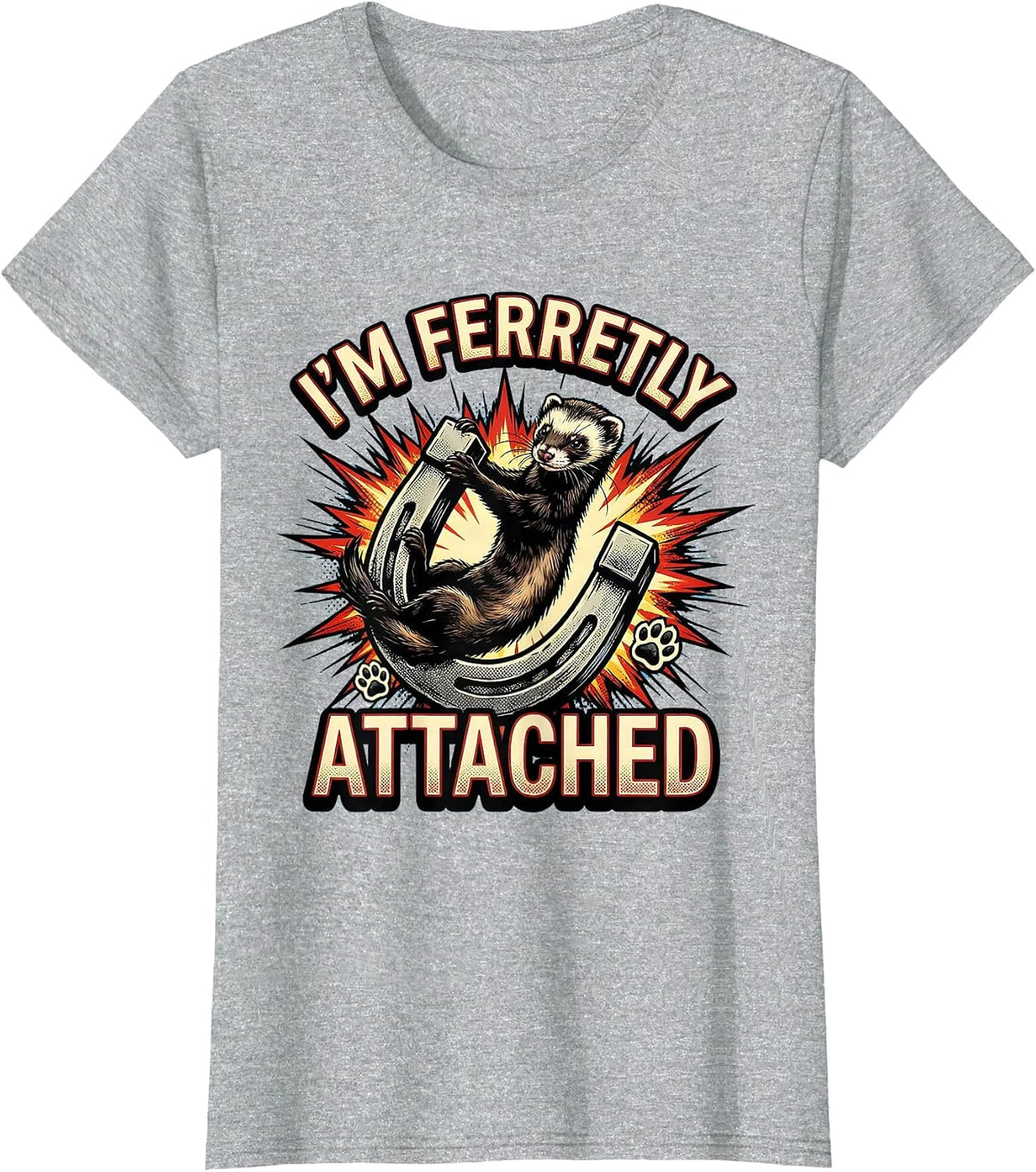 I’m Ferretly Attached Comic Ferret Lover Gift For Ferret T-Shirt - Heather Grey