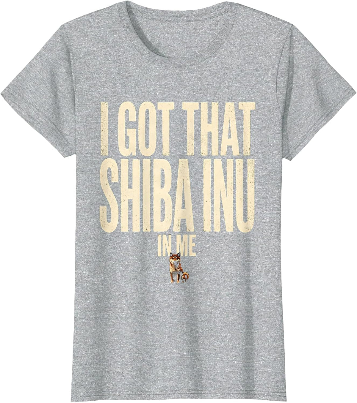 I Got That Shiba Inu In Me Funny Dog Owner Breed Humor T-Shirt - Heather Grey