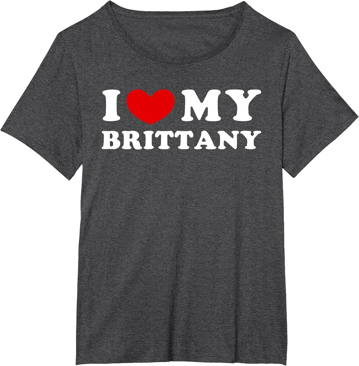 I Love My Brittany, I Heart My Brittany T-Shirt - Dark Heather Grey
