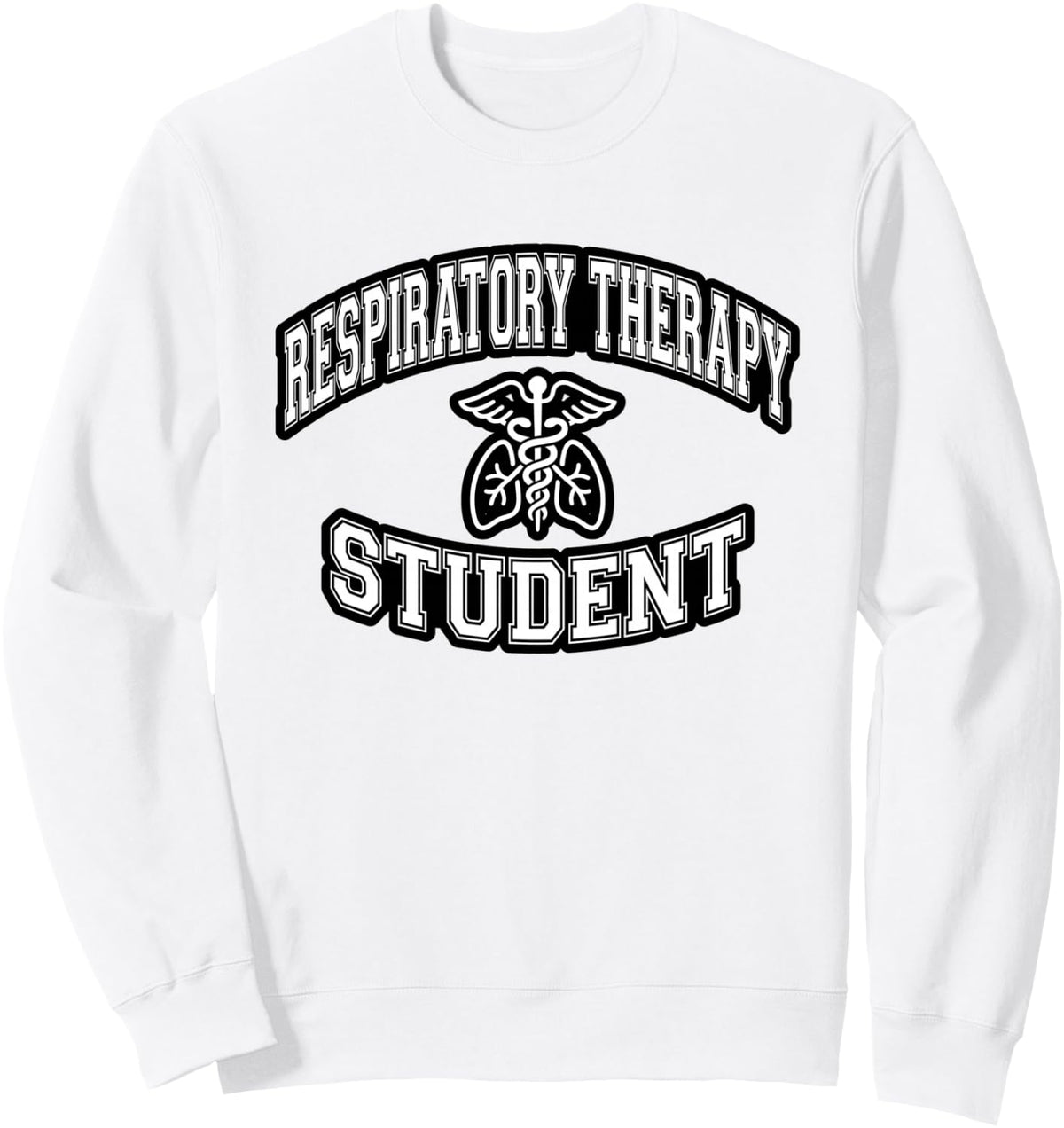 Respiratory Therapy Student Classic Medical College Style Sweatshirt - Adult Unisex White