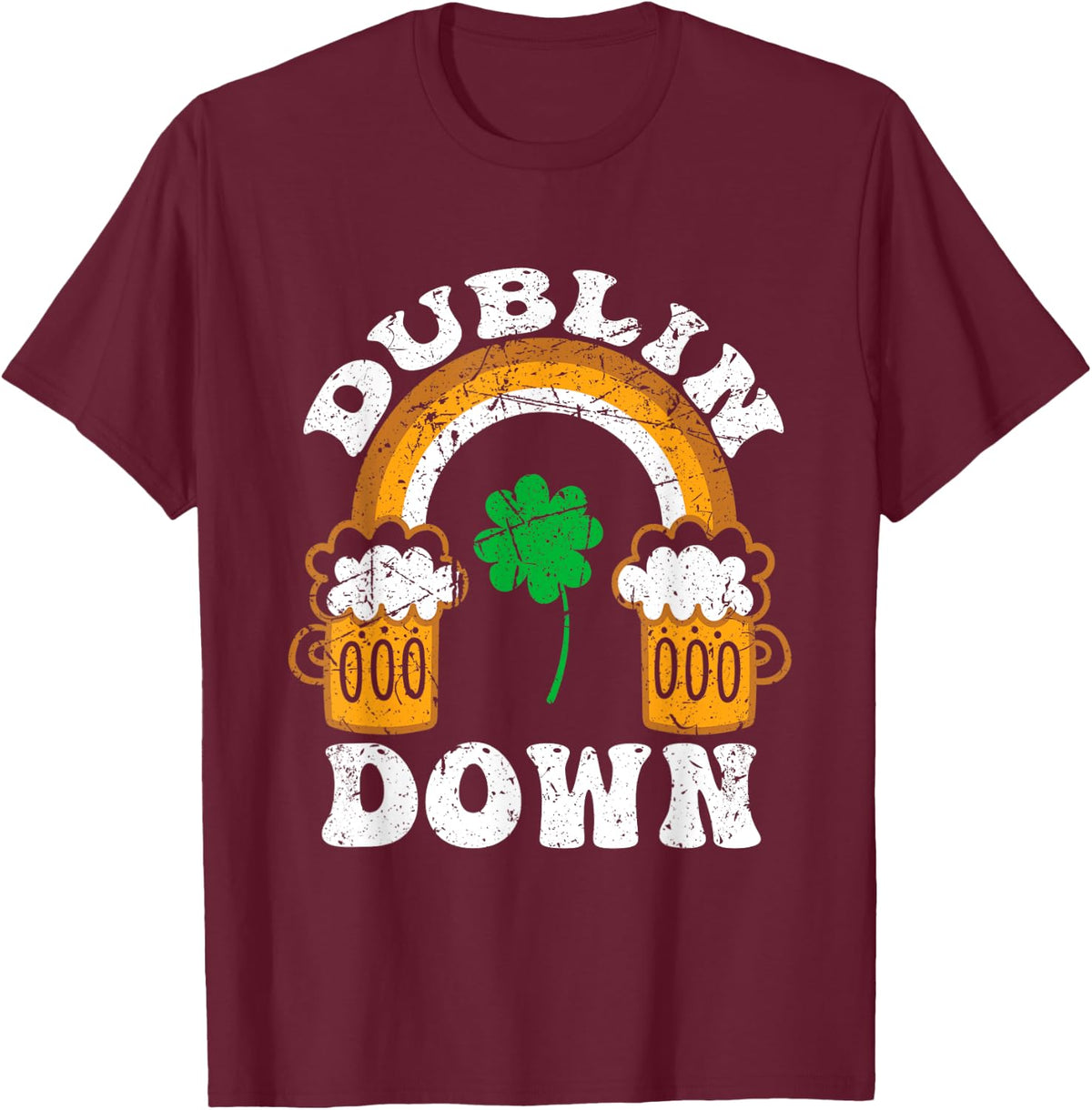Dublin Down Funny Irish St. Patrick's Day T-Shirt - Burgundy