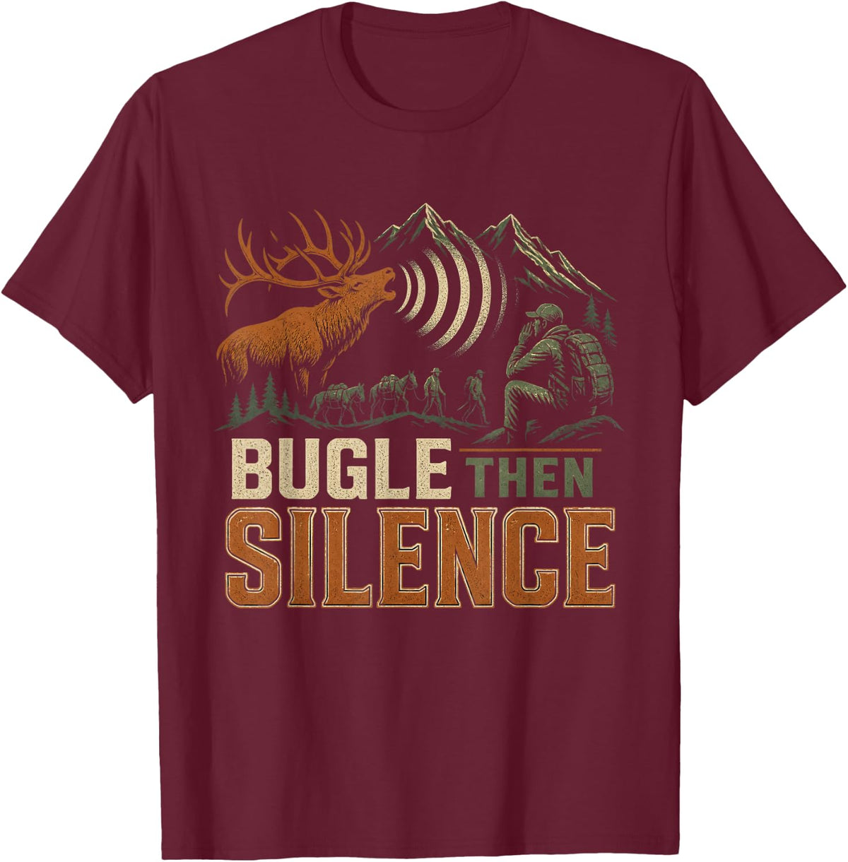 Bugle Then Silence Elk Hunting Backcountry Archery T-Shirt - Burgundy