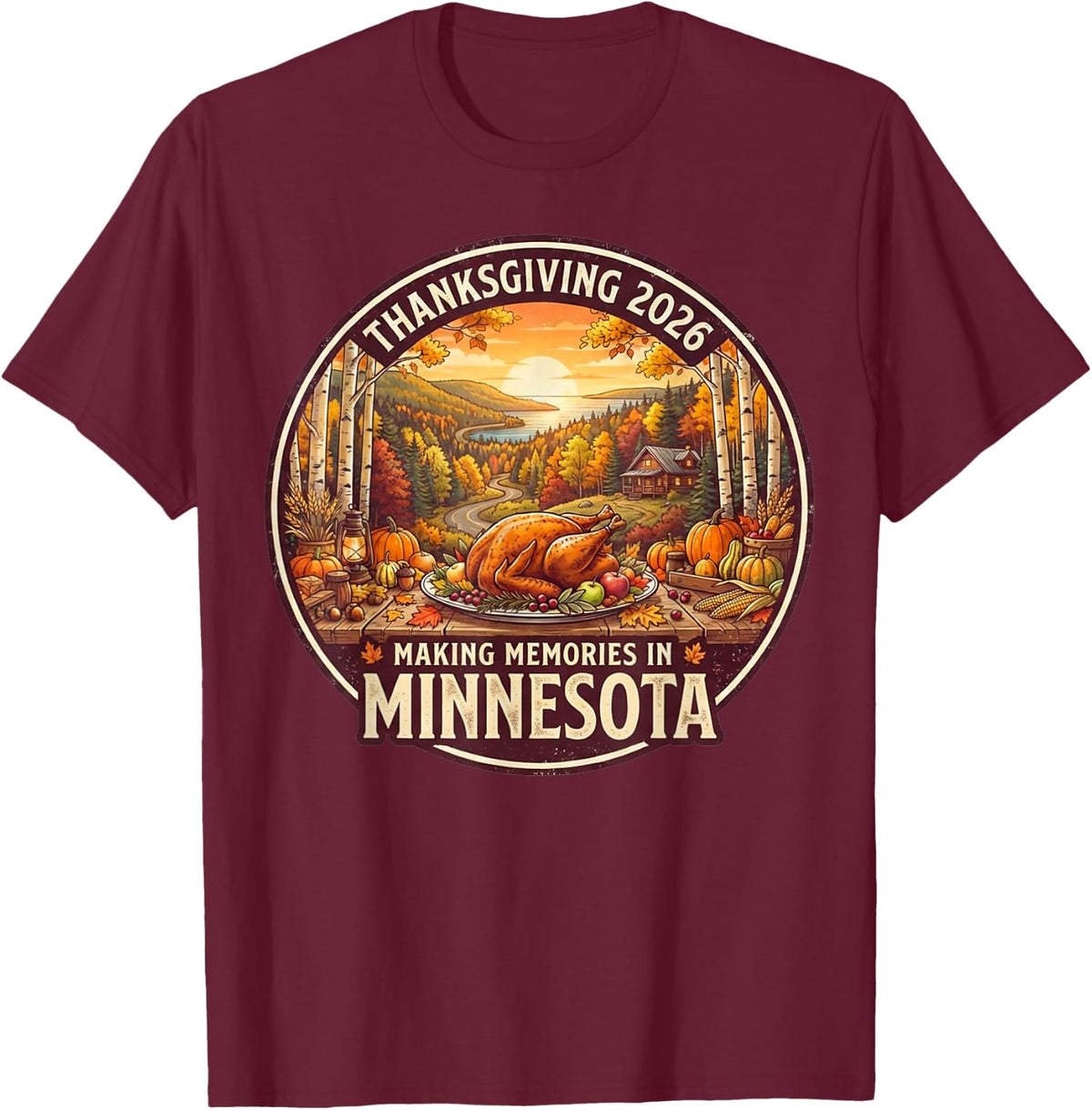 Minnesota Thanksgiving 2026 Family Vacation Reunion Holiday T-Shirt - Burgundy
