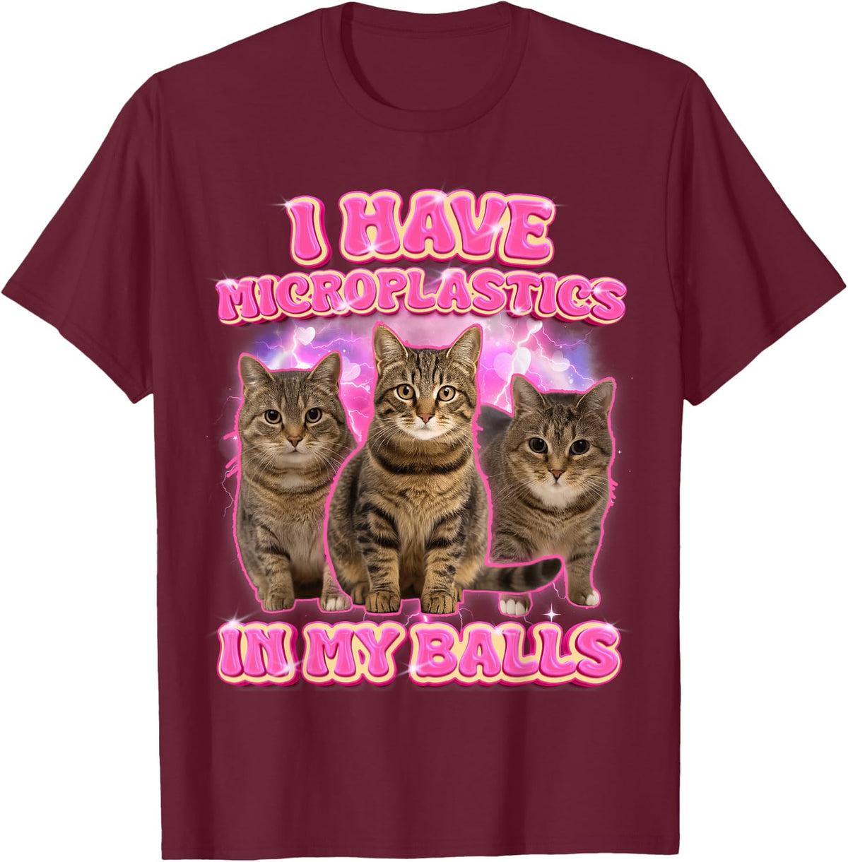 Cat Meme Cat Lover Cat Mom I Have Microplastics In My Balls T-Shirt - Burgundy