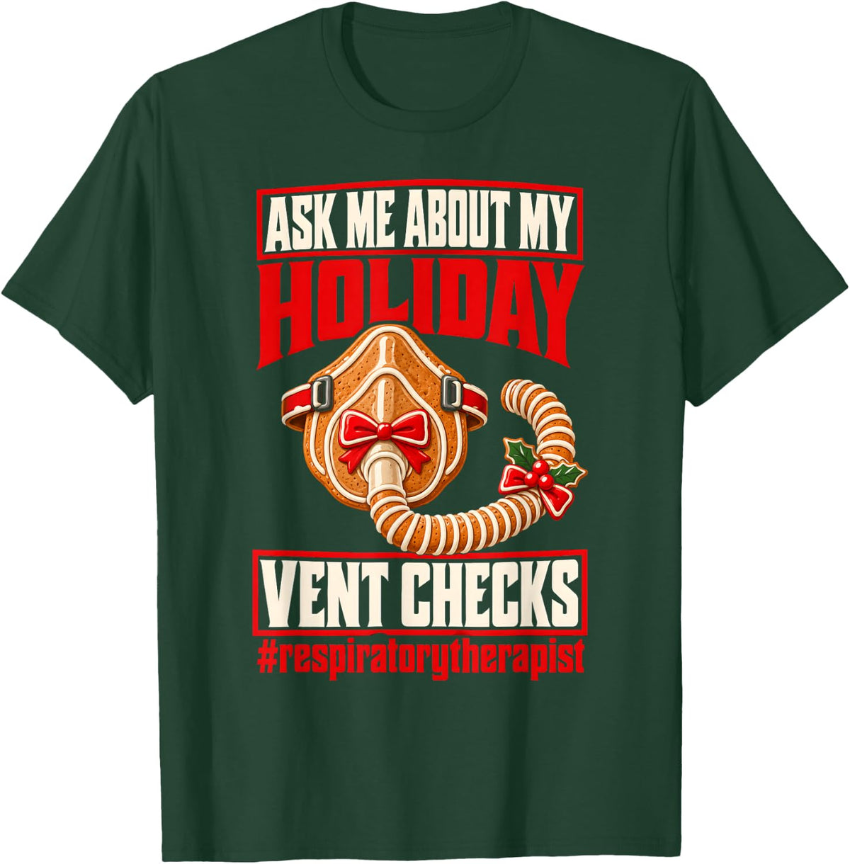 Respiratory Therapist Christmas Vent Checks Gingerbread T-Shirt - Dark Green