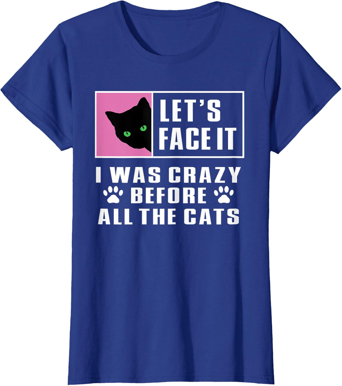 cat lady, cat mom, crazy before all the cats, crazy cat lady T-Shirt - Royal Blue