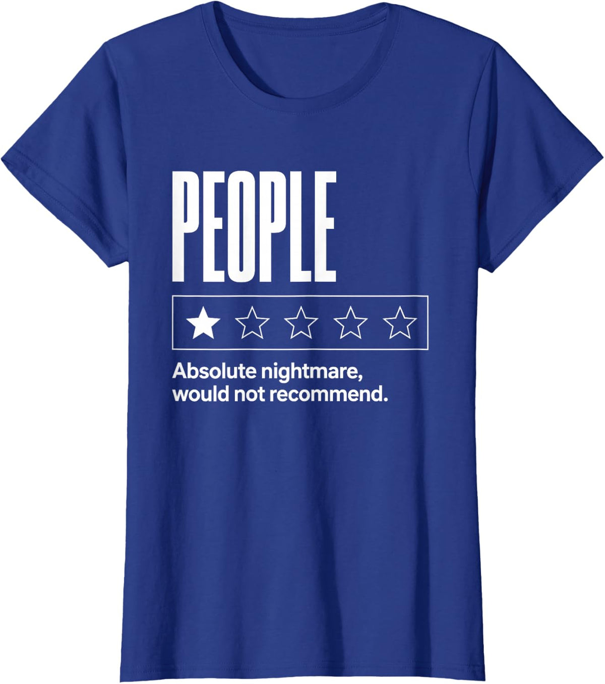 People Absolute Nightmare Funny Introvert Coworkers Humor T-Shirt - Royal Blue