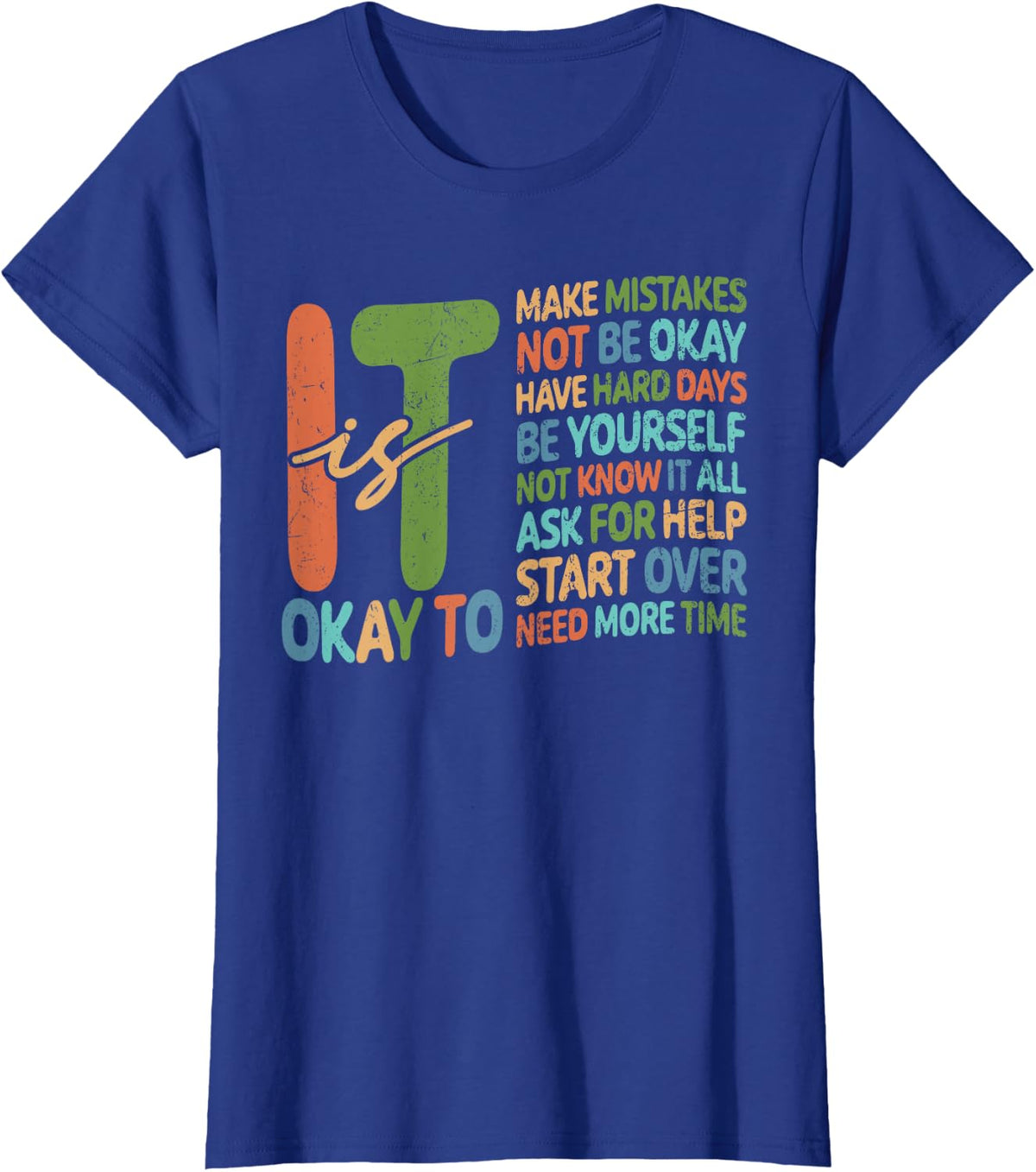 It's Okay To Make Mistakes Mental Health Men Women T-Shirt - Royal Blue