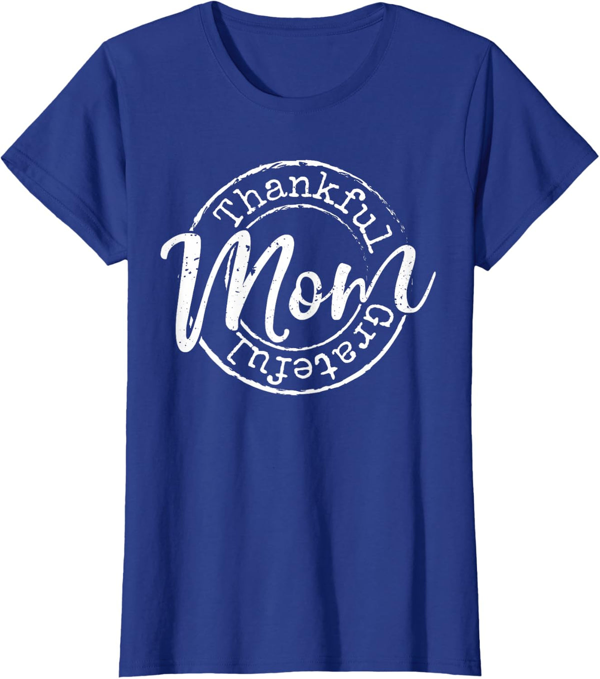 Thankful Grateful Mom Woman Thanksgiving Gift Blessed Mother T-Shirt - Royal Blue