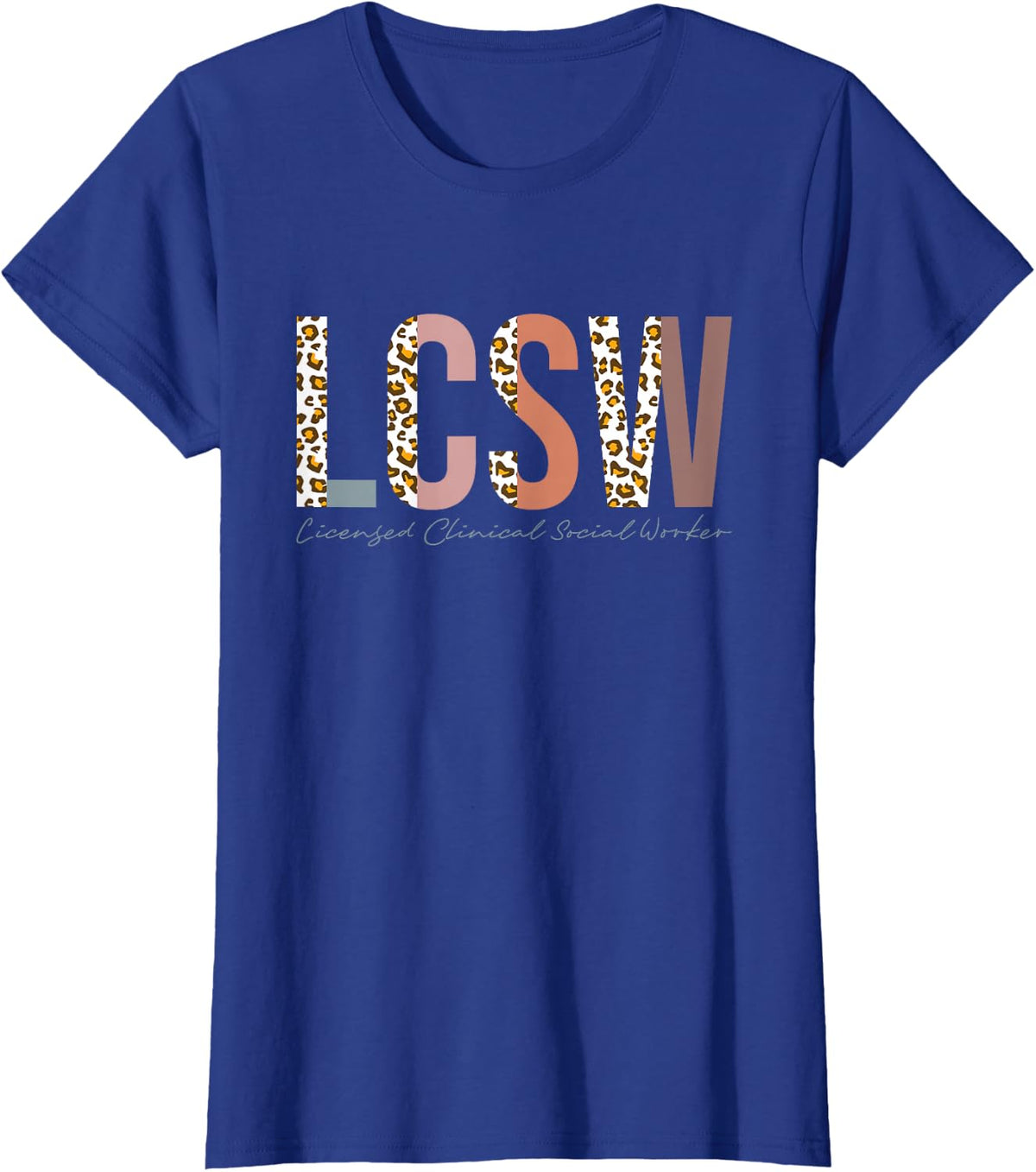 LCSW Licensed Clinical Social Worker T-Shirt - Royal Blue