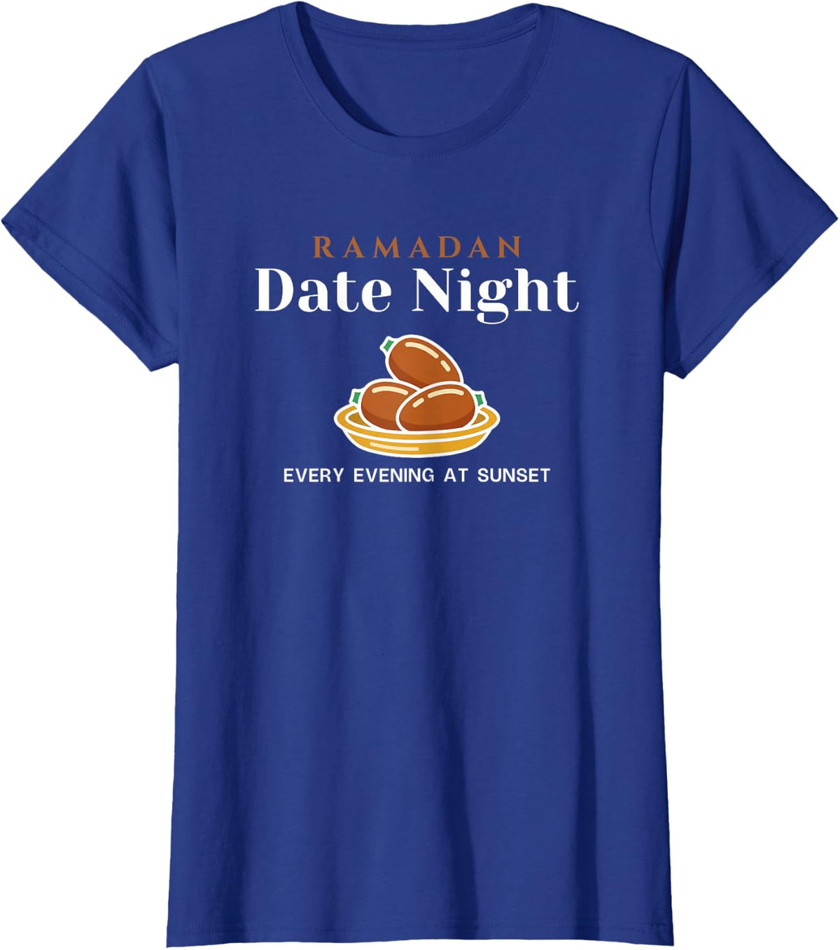 Ramadan Date Night Funny Iftar Dates Pun Muslim Couple T-Shirt - Royal Blue