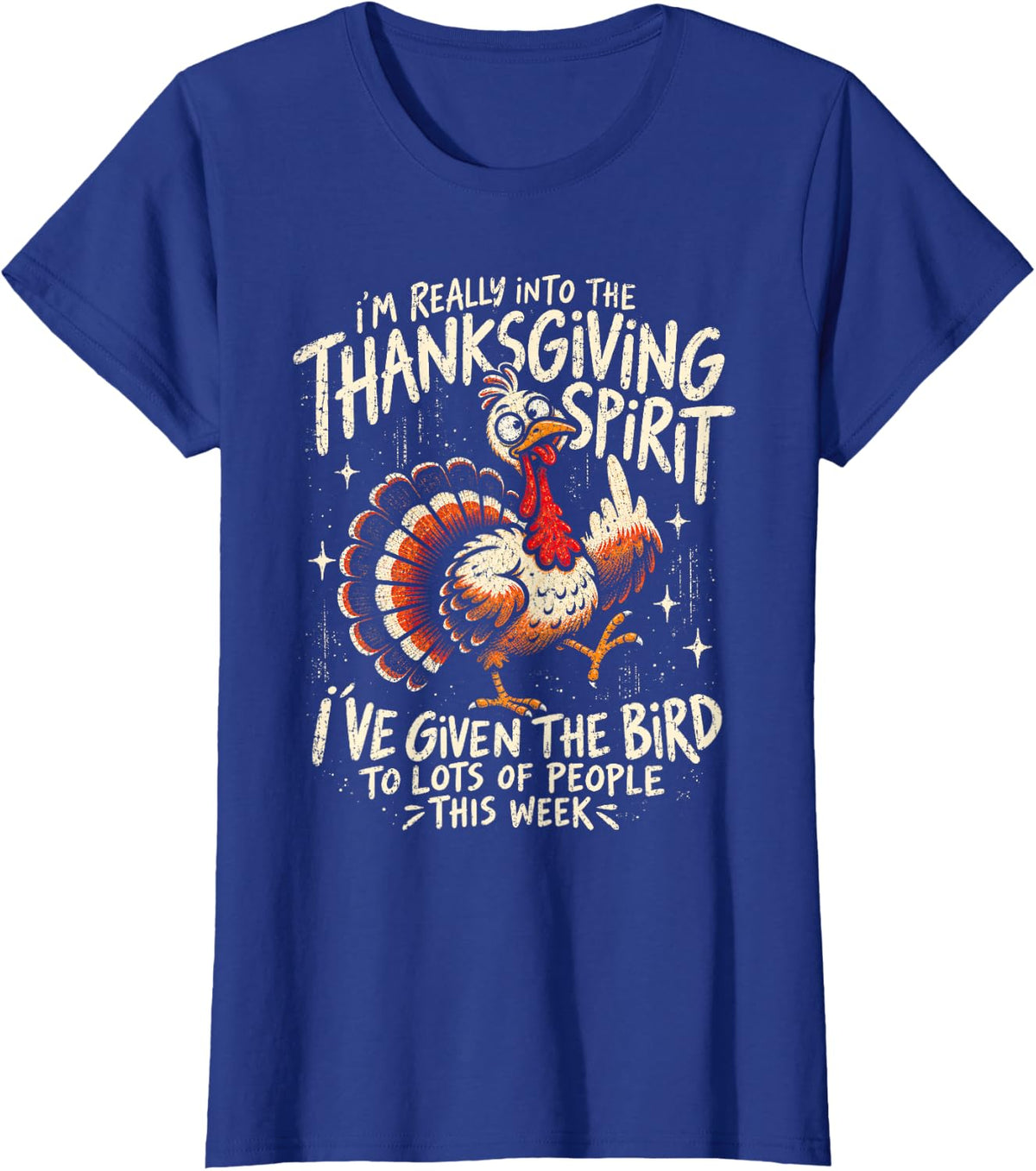 Turkey Humor Family Dinner I Really Into Thanksgiving Spirit T-Shirt - Royal Blue