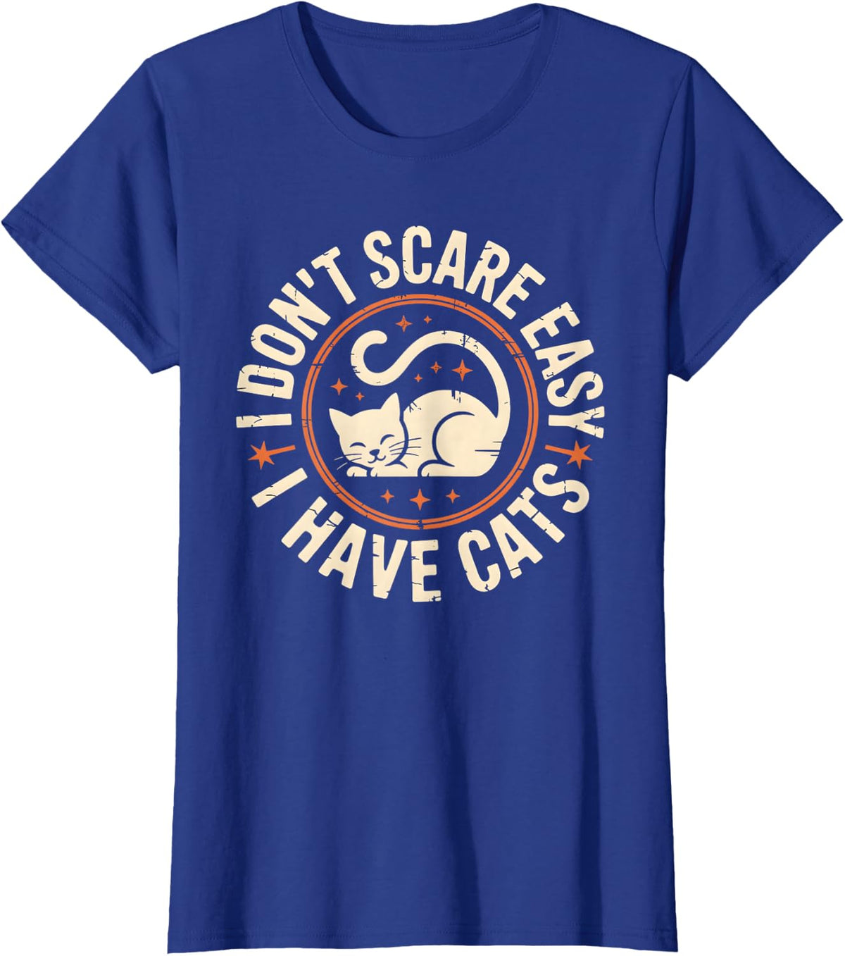 I Don’t Scare Easy I Have Cats Funny Cat Lover Quote T-Shirt - Royal Blue