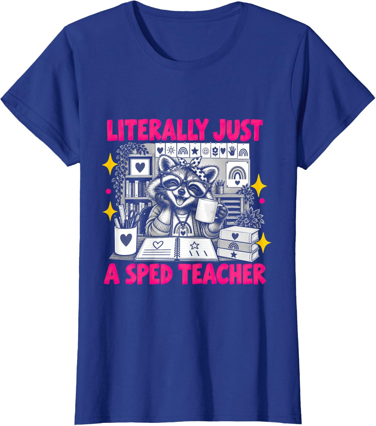 Literally Just A Sped Teacher Special Education Teacher T-Shirt - Royal Blue