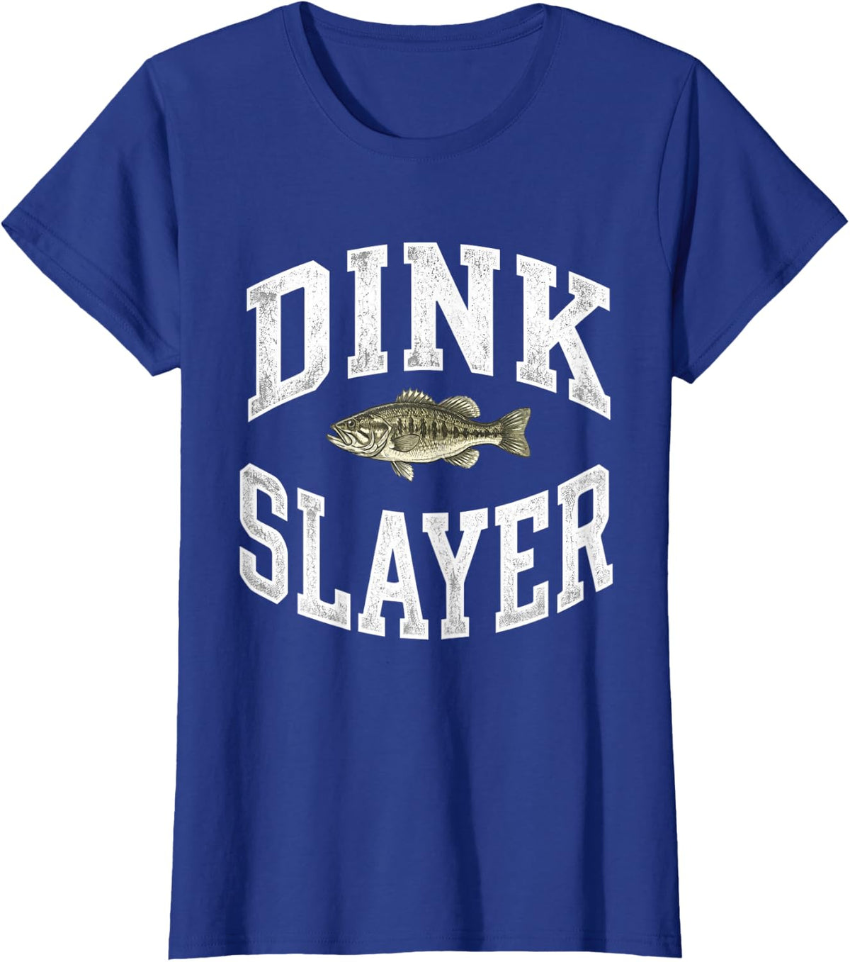 Dink Slayer Fishing Shirt Funny Bass Fish Humor Tees and T-Shirts for Men - Royal Blue