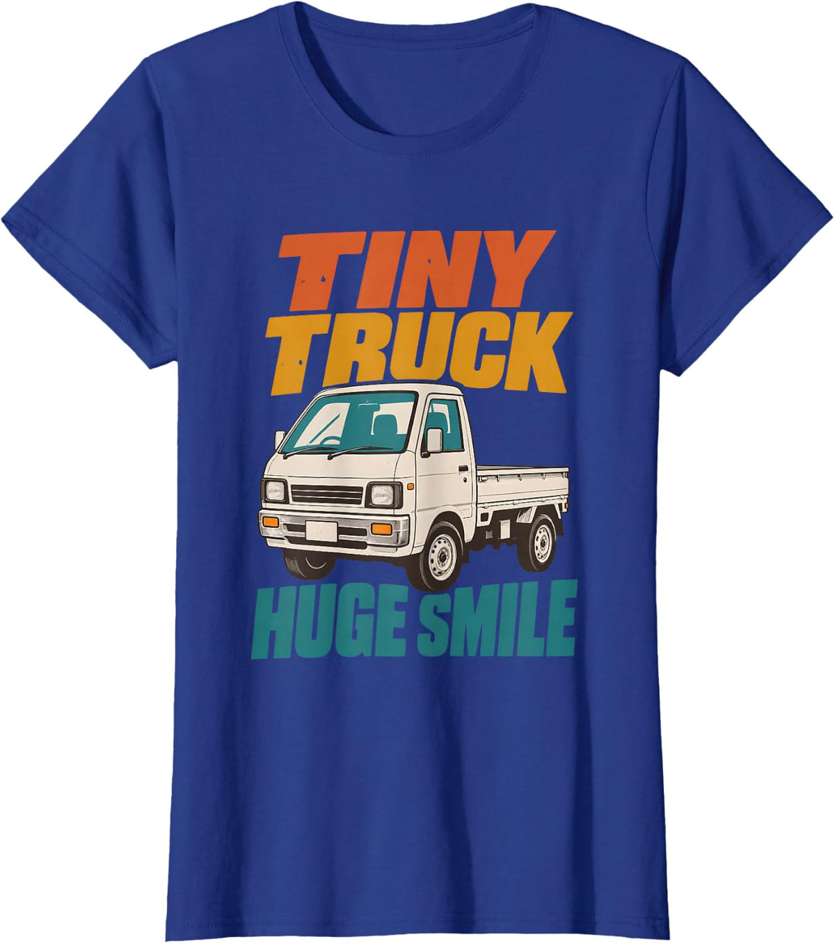 Tiny Truck Huge Smile Kei Truck Driver Mini Truck Kei Car T-Shirt - Royal Blue