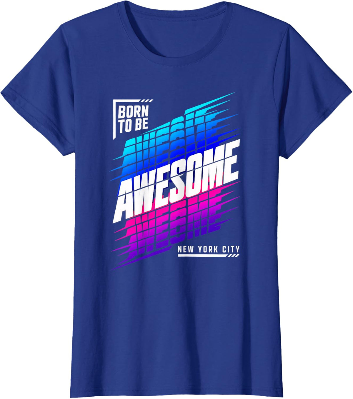 Born to Be Awesome New York City 80S Retro Synthwave T-Shirt - Royal Blue
