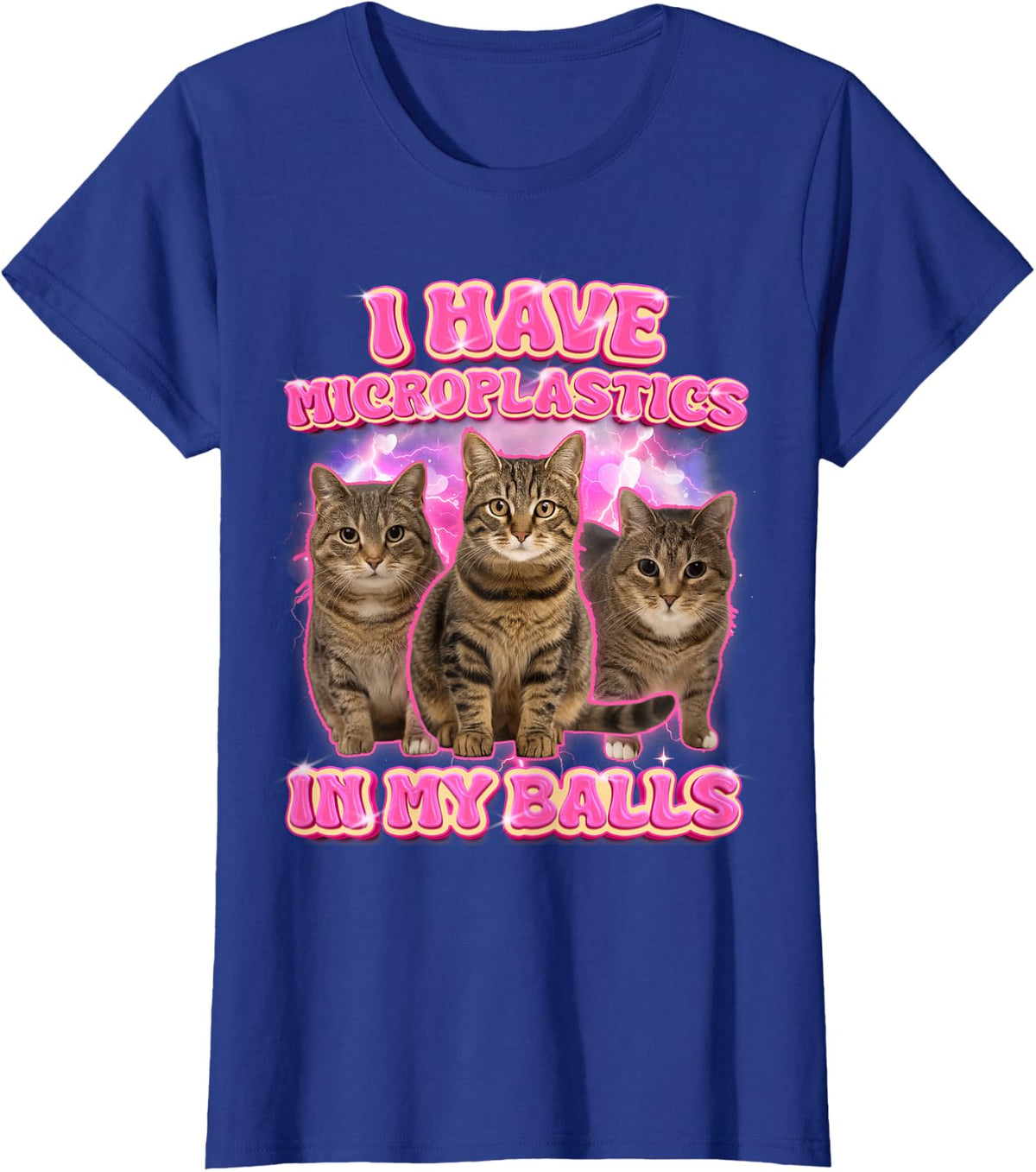 Cat Meme Cat Lover Cat Mom I Have Microplastics In My Balls T-Shirt - Royal Blue