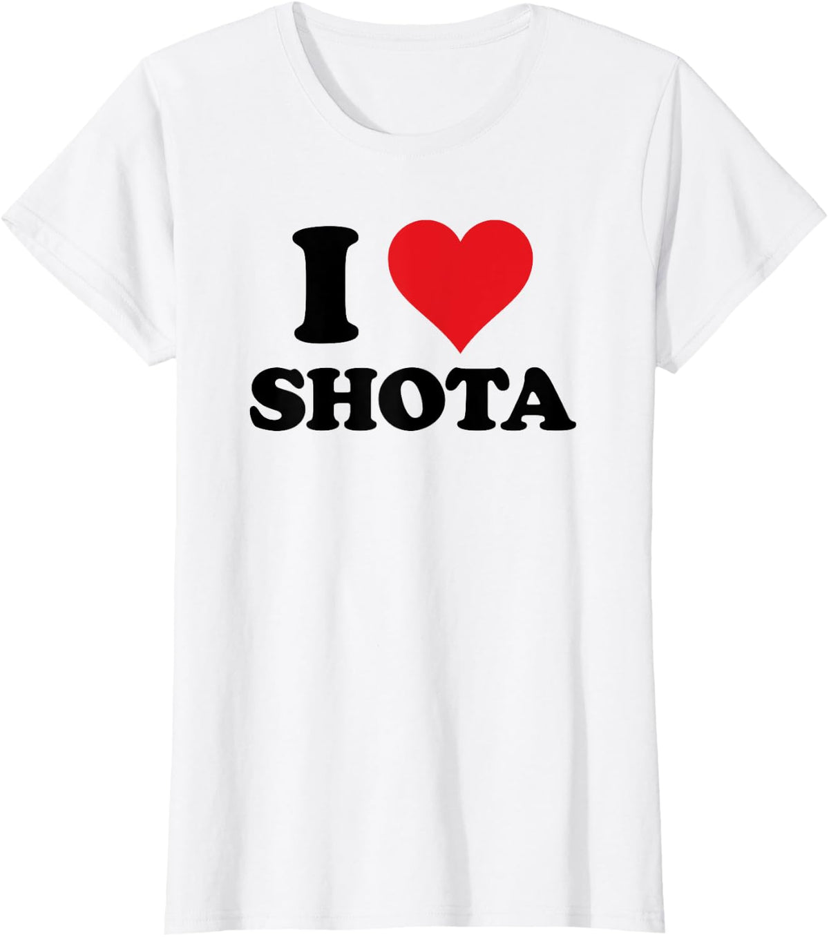 I Heart Shota First Name I Love Personalized Stuff T-Shirt - White