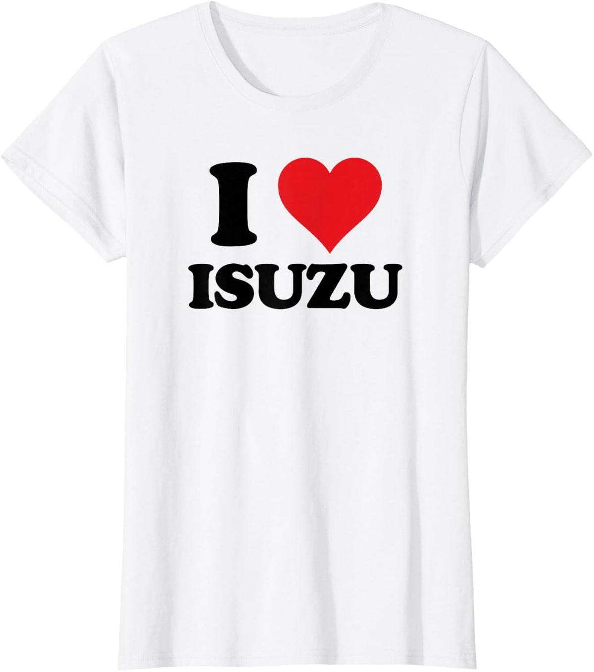I Heart Isuzu First Name I Love Personalized Stuff T-Shirt - White
