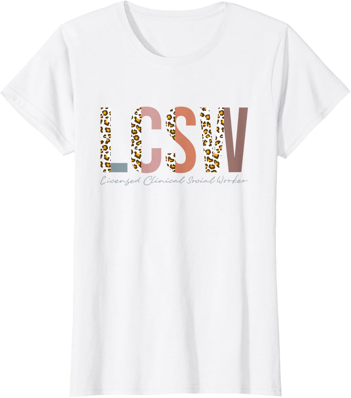 LCSW Licensed Clinical Social Worker T-Shirt - White