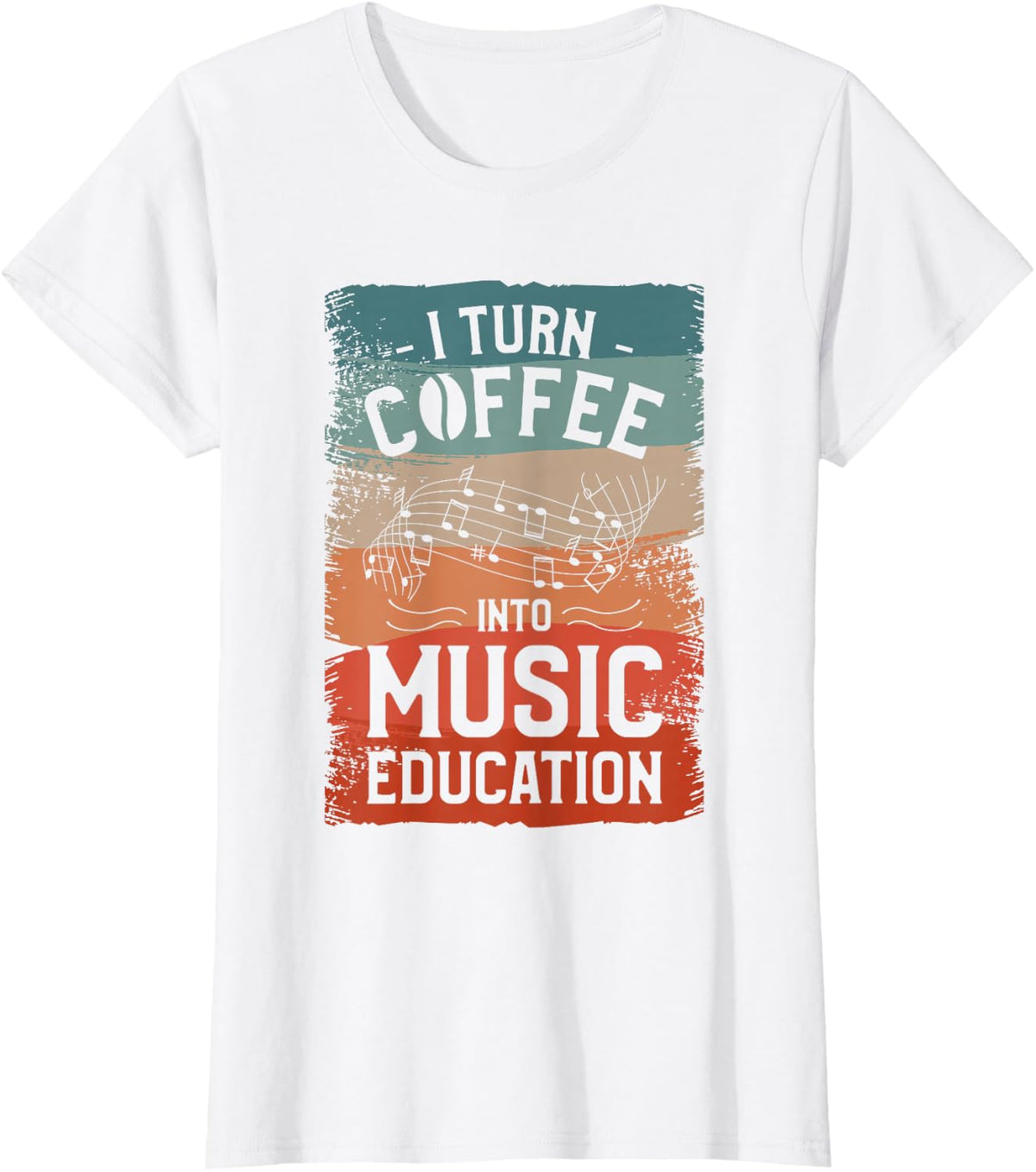 I Turn Coffee Into Music Education Educator Caffeine Lover T-Shirt - White