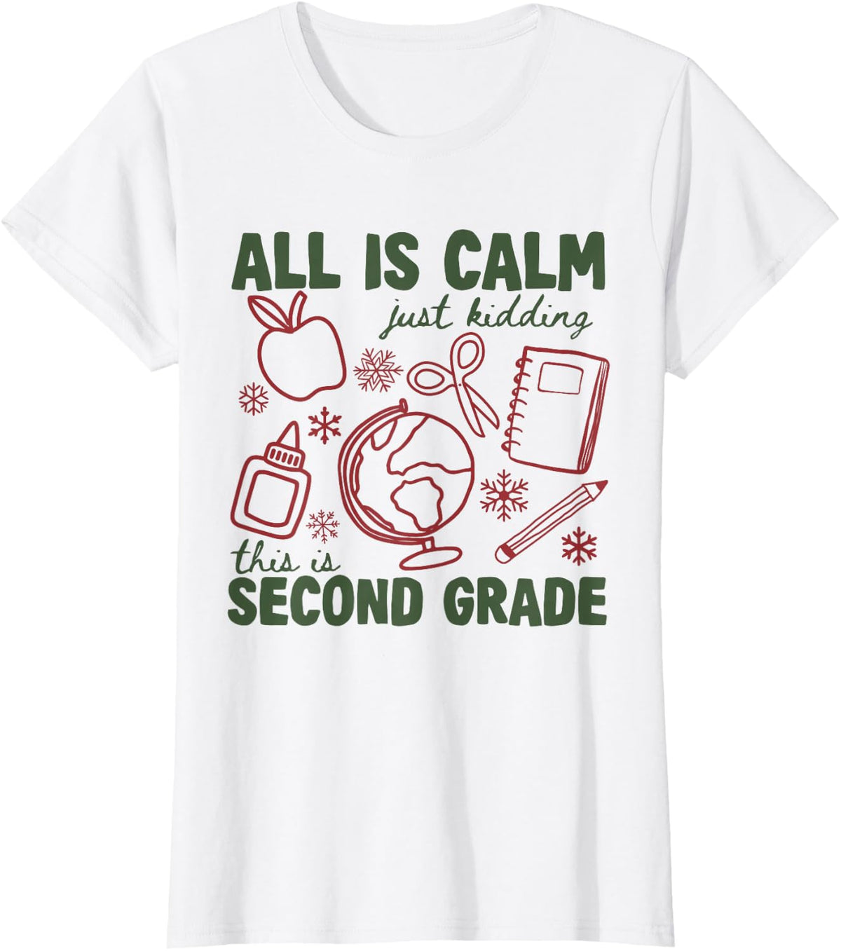All is Calm Just Kidding This is Second Grade T-Shirt - White