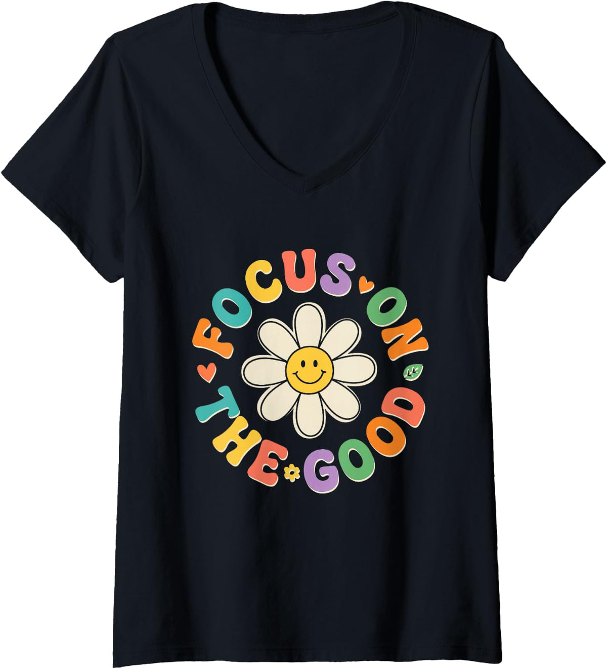 Women's Focus On The Good Mental Health Awareness Positive Quote V-Neck T-Shirt - Black