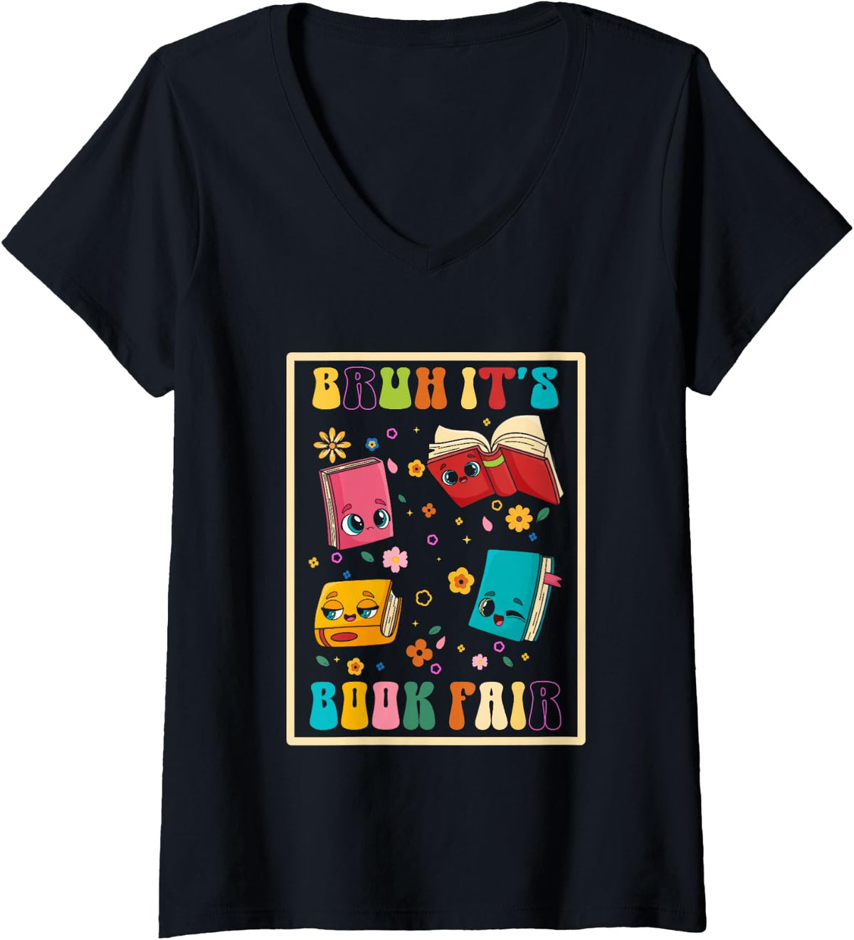 Women's Book Fair Funny School Bruh It's Book Fair V-Neck T-Shirt - Black