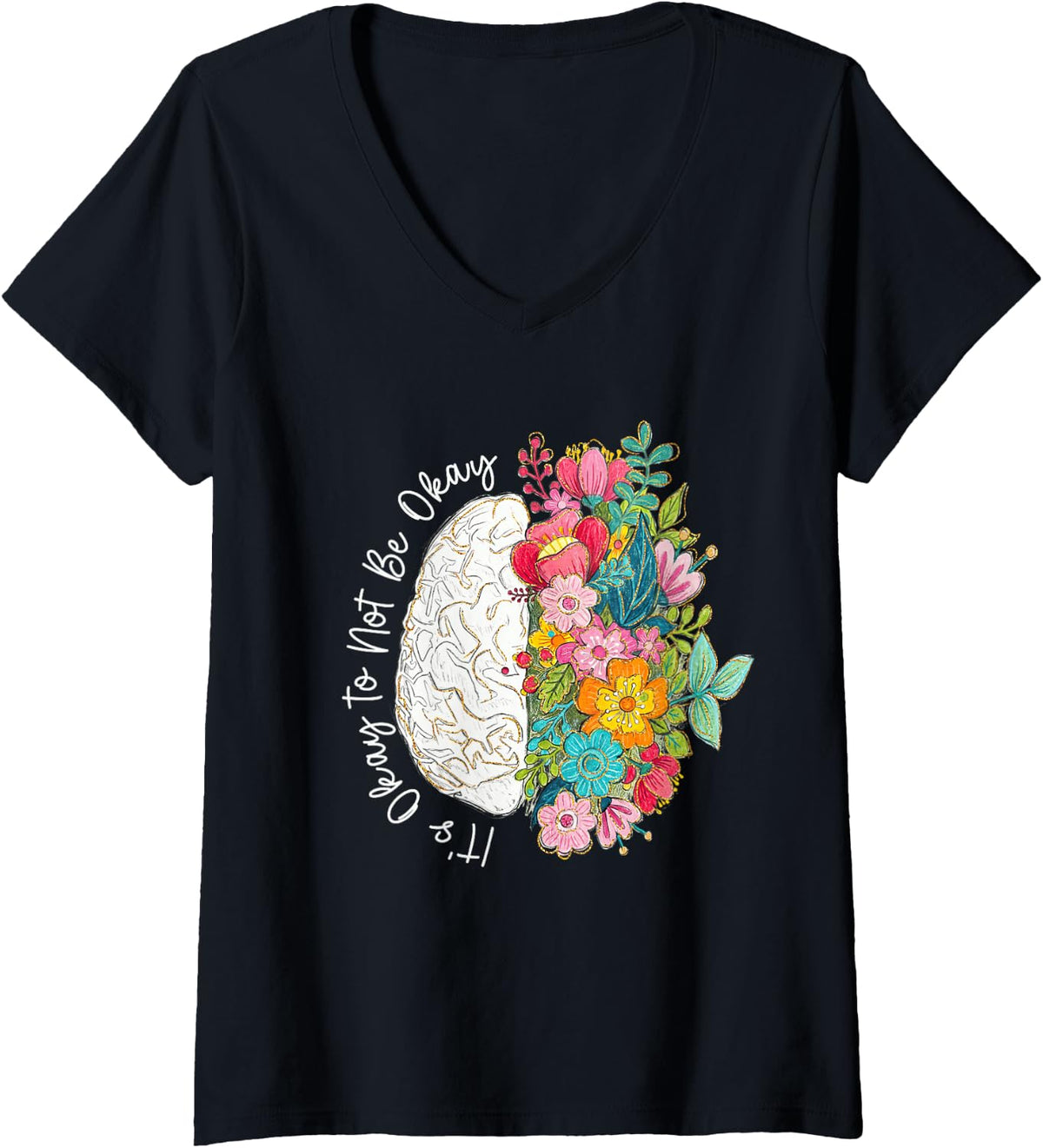 Women's Its Okay to Not Be Okay Mental Health Awareness Floral Brain V-Neck T-Shirt - Black