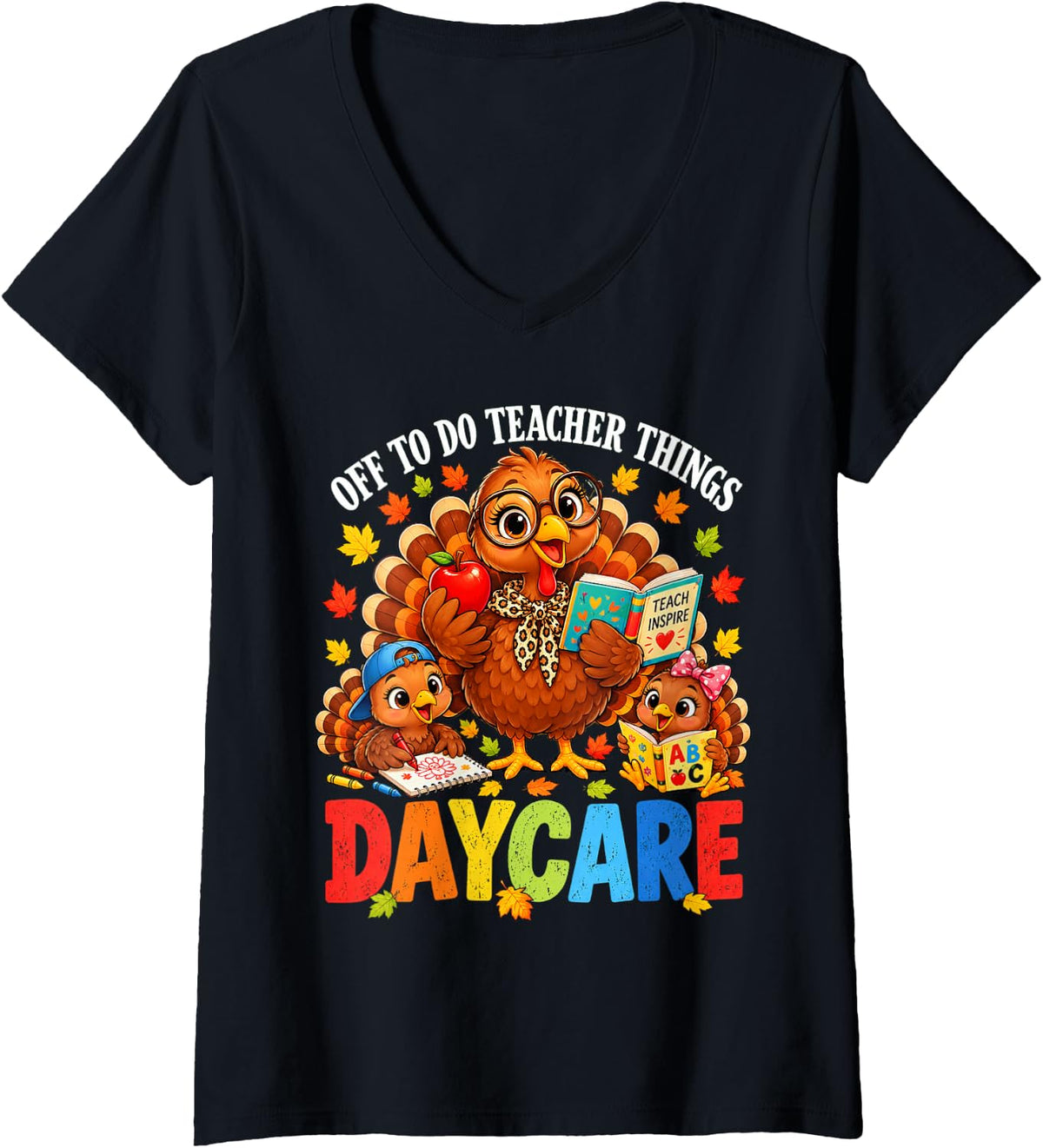 Women's Off to Do Teacher Things Daycare Turkey Thanksgiving Humor V-Neck T-Shirt - Black