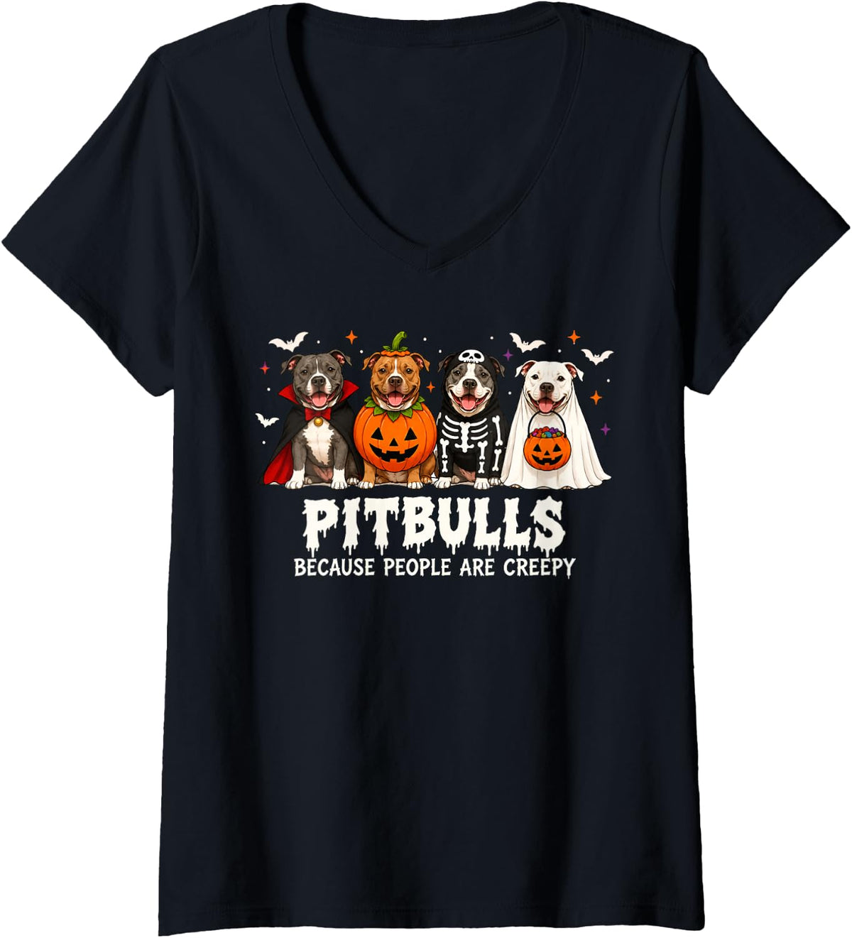 Women's Pitbulls Because People are Creepy Halloween Dog Lover V-Neck T-Shirt - Black
