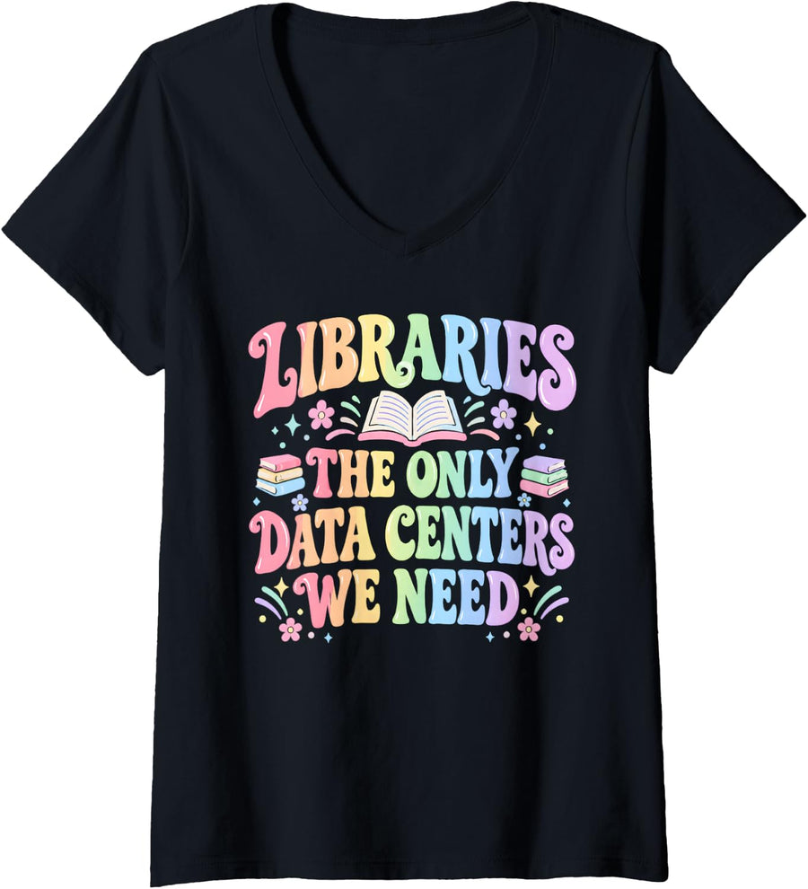 Women's Libraries Only Data Centers We Need Groovy Books Book Lover V-Neck T-Shirt - Black