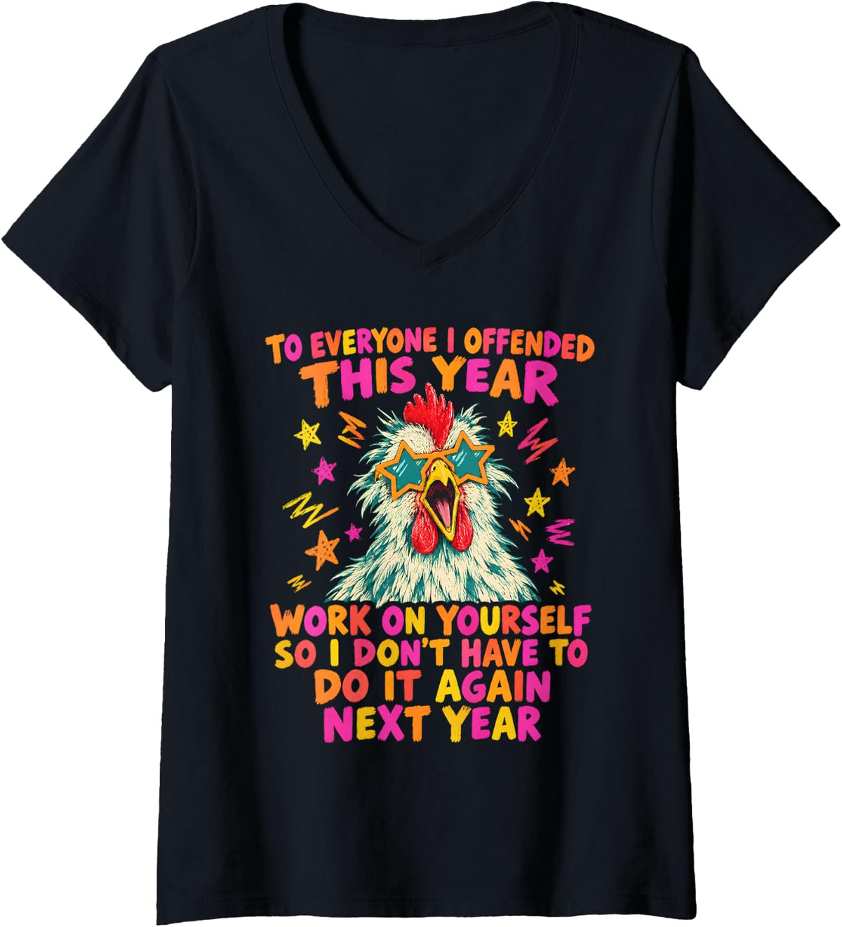 Women's Everyone I Offended Work On Yourself Sarcastic Chicken V-Neck T-Shirt - Black