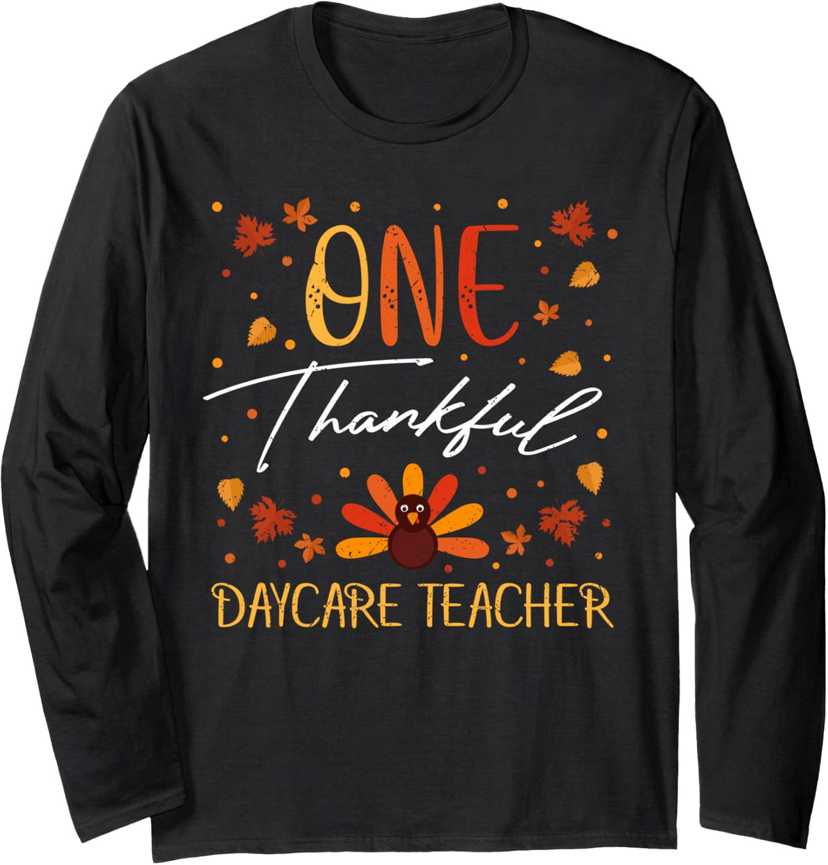One Thankful Daycare Teacher Thanksgiving Vintage Fall Long Sleeve T-Shirt - Adult Unisex Black