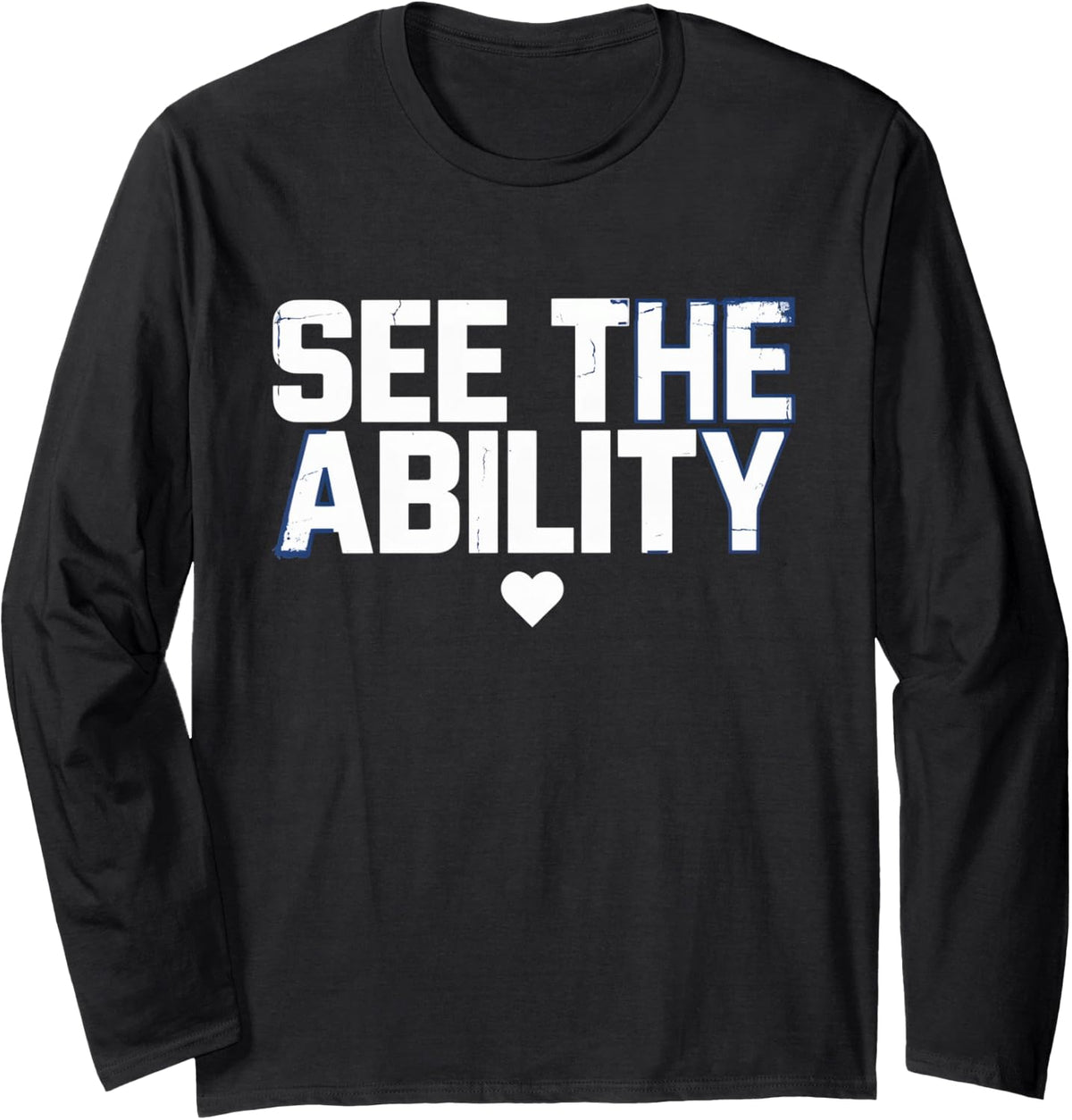 See The Ability - Down Syndrome Awareness Long Sleeve T-Shirt - Adult Unisex Black