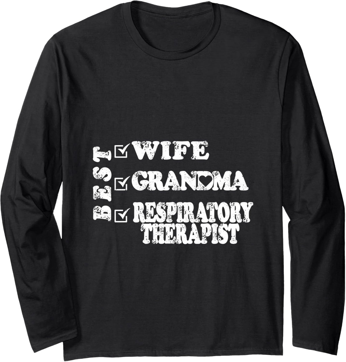 Best Wife Grandma Respiratory Therapist Long Sleeve T-Shirt - Adult Unisex Black