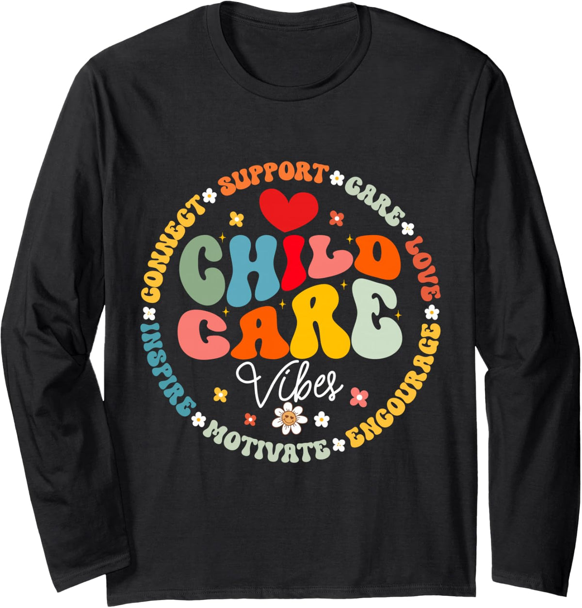 Childcare Vibes Director Daycare School Provider Teacher Long Sleeve T-Shirt - Adult Unisex Black