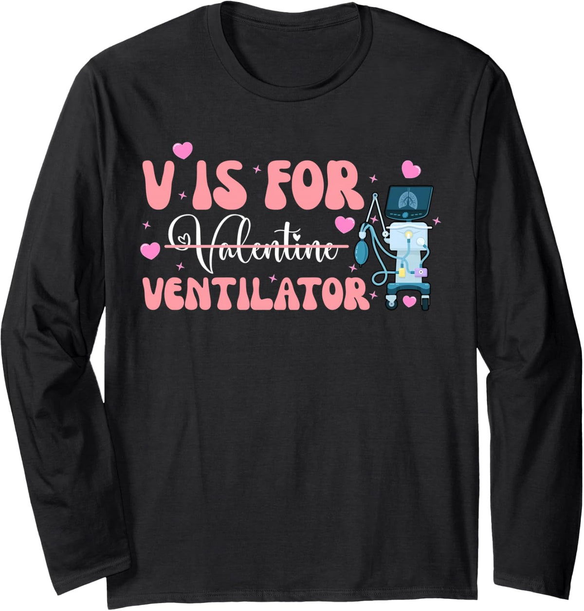 V is for Ventilator Respiratory Lung Therapist Pulmonologist Long Sleeve T-Shirt - Adult Unisex Black