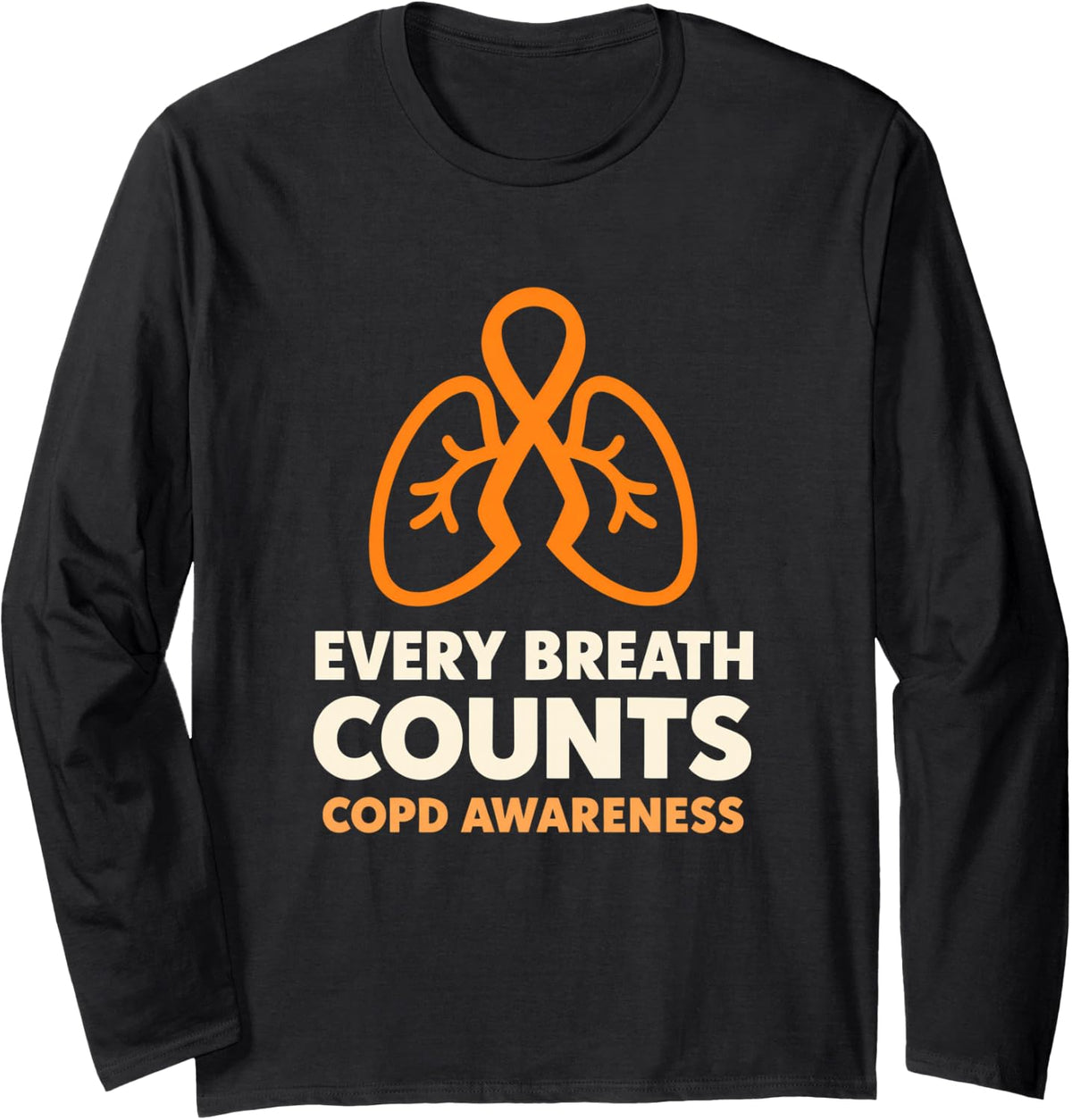 Every Breath Counts COPD Awareness Orange Ribbon Lungs Long Sleeve T-Shirt - Adult Unisex Black