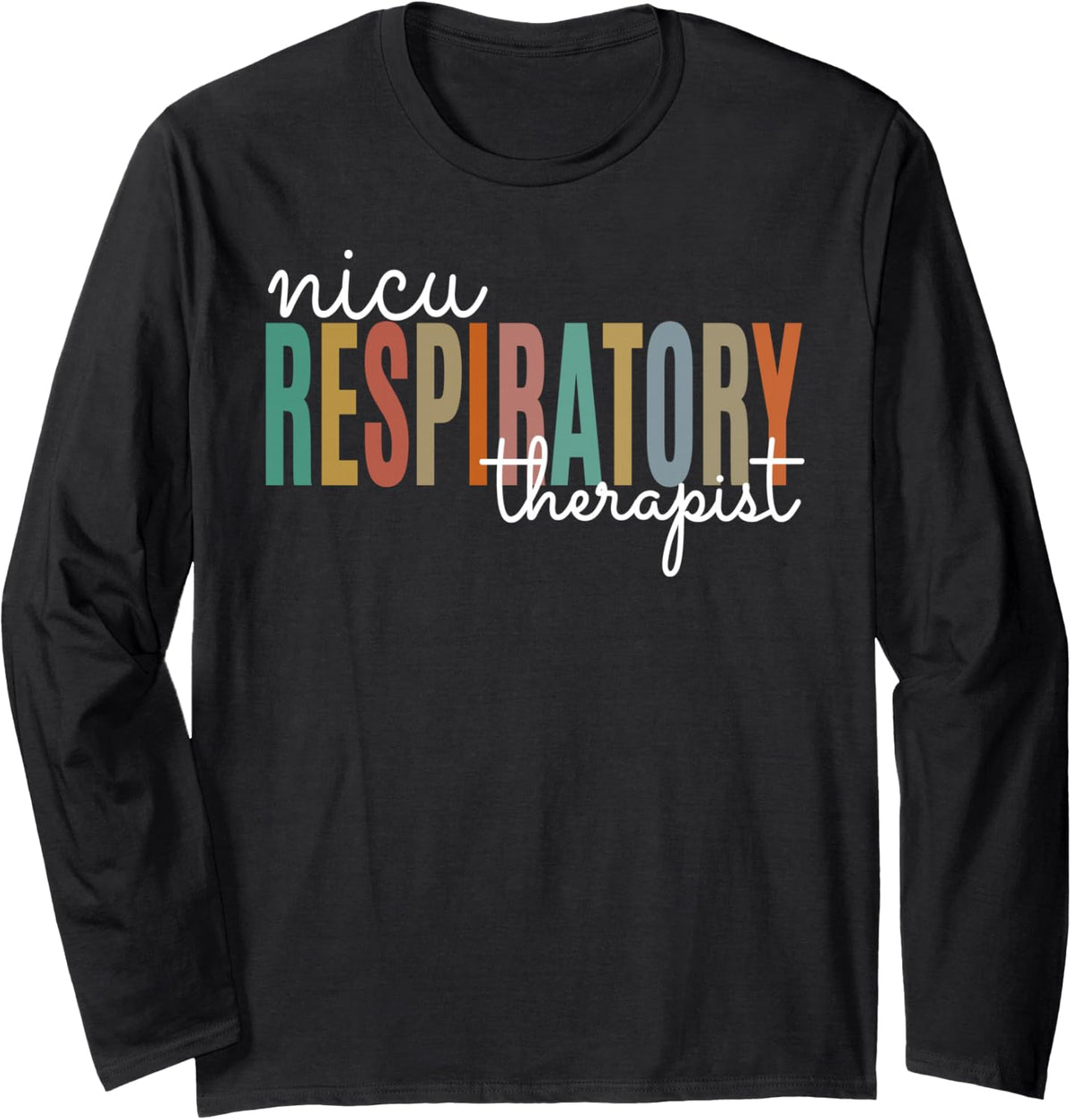 NICU Respiratory Therapist Long Sleeve T-Shirt - Adult Unisex Black
