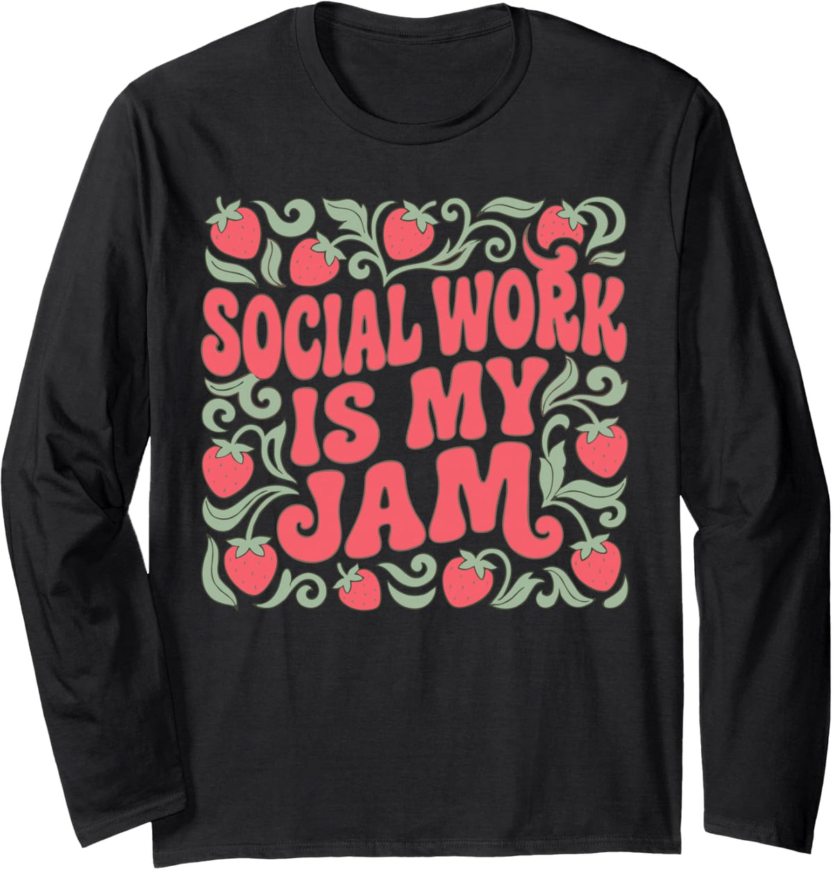 Social Work is My Jam Retro Groovy Social Worker Month Long Sleeve T-Shirt - Adult Unisex Black