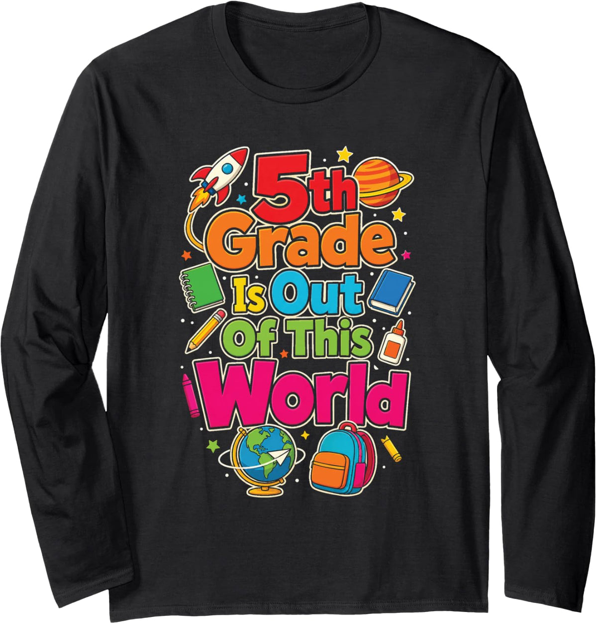 5th Grade is Out of This World First Day Rocket Kids Long Sleeve T-Shirt - Adult Unisex Black