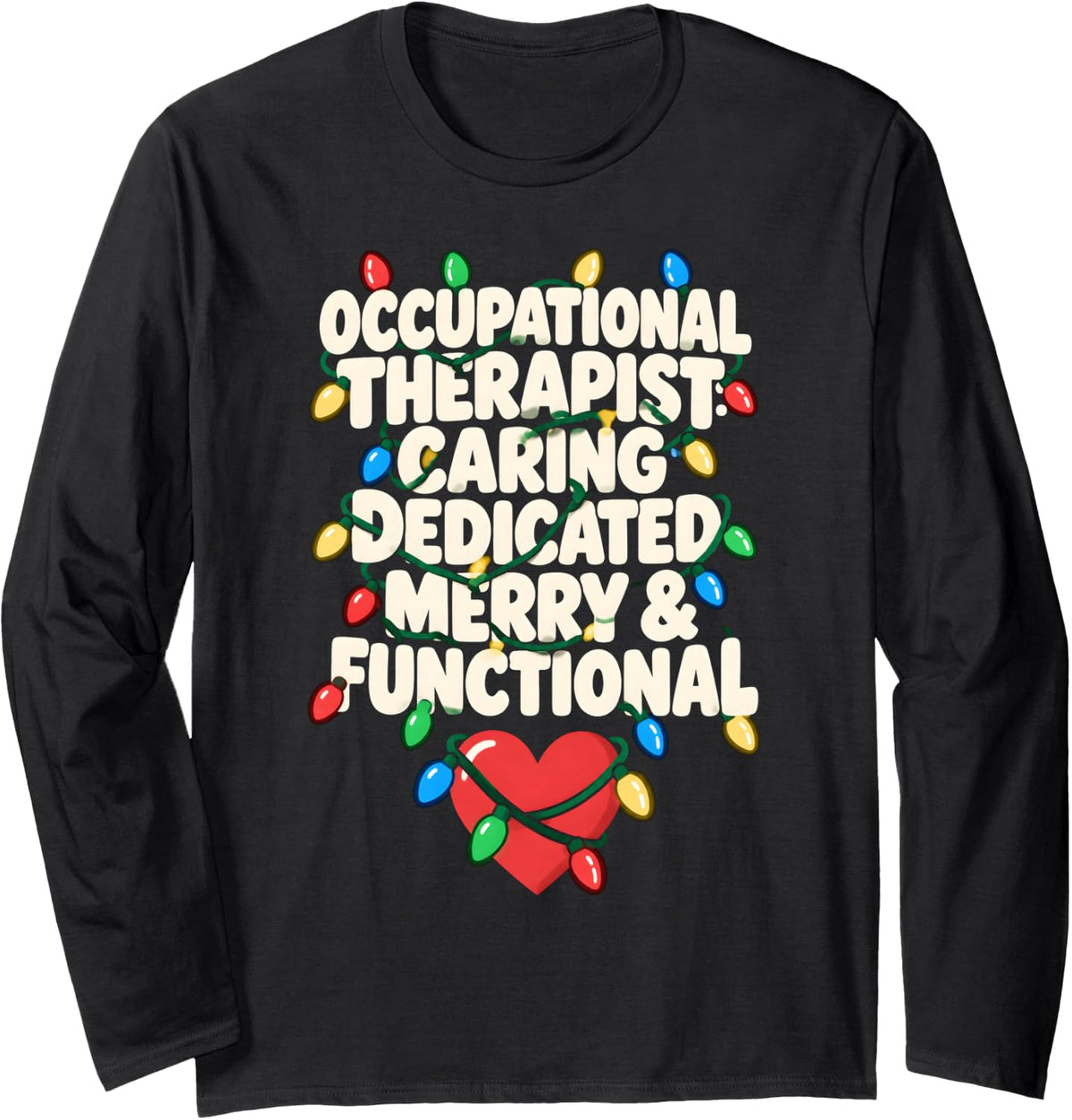 Occupational Therapist Christmas Caring Dedicated Merry Long Sleeve T-Shirt - Adult Unisex Black