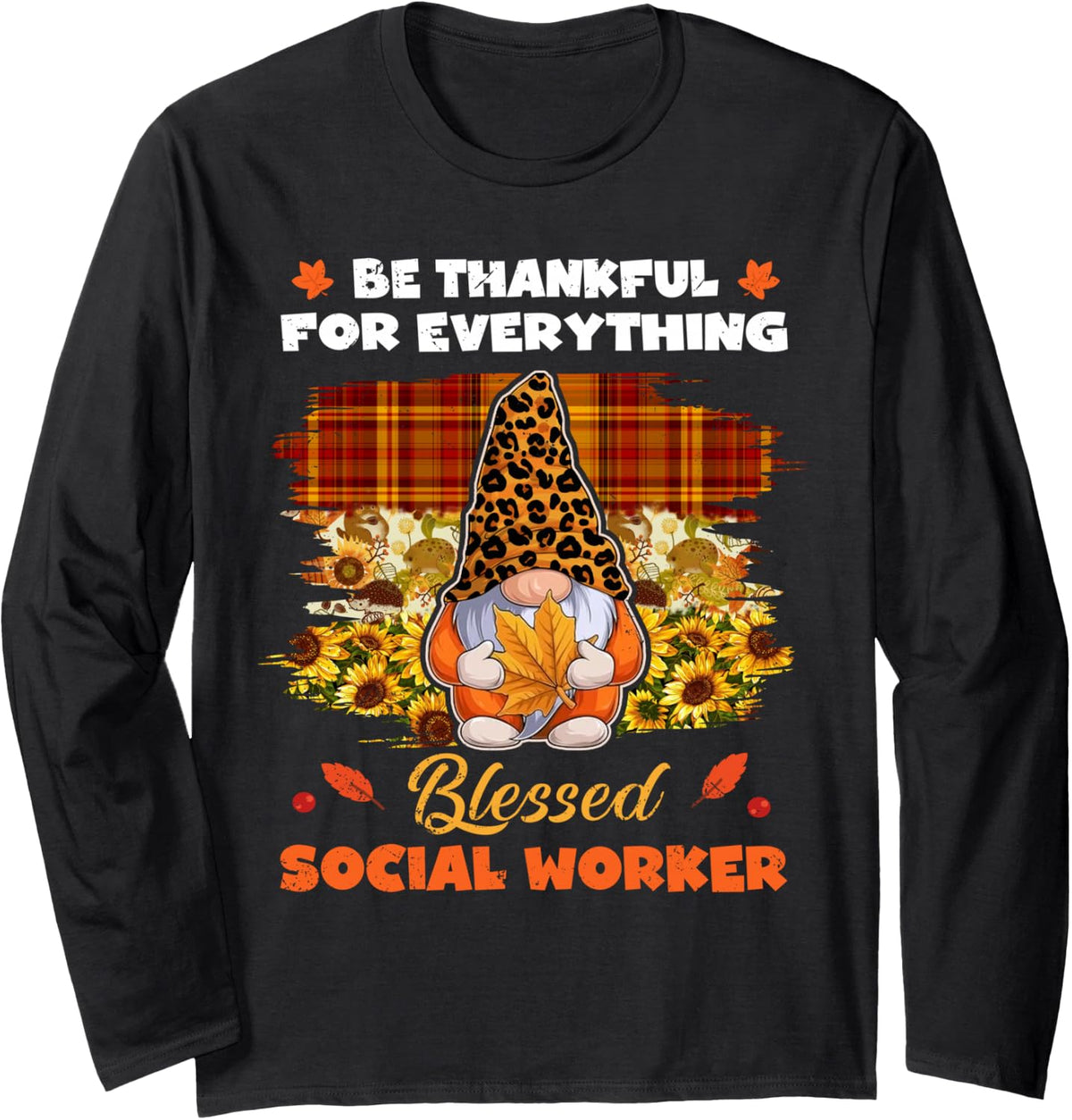 Thankful Blessed Social Worker Gnome Thanksgiving Long Sleeve T-Shirt - Adult Unisex Black