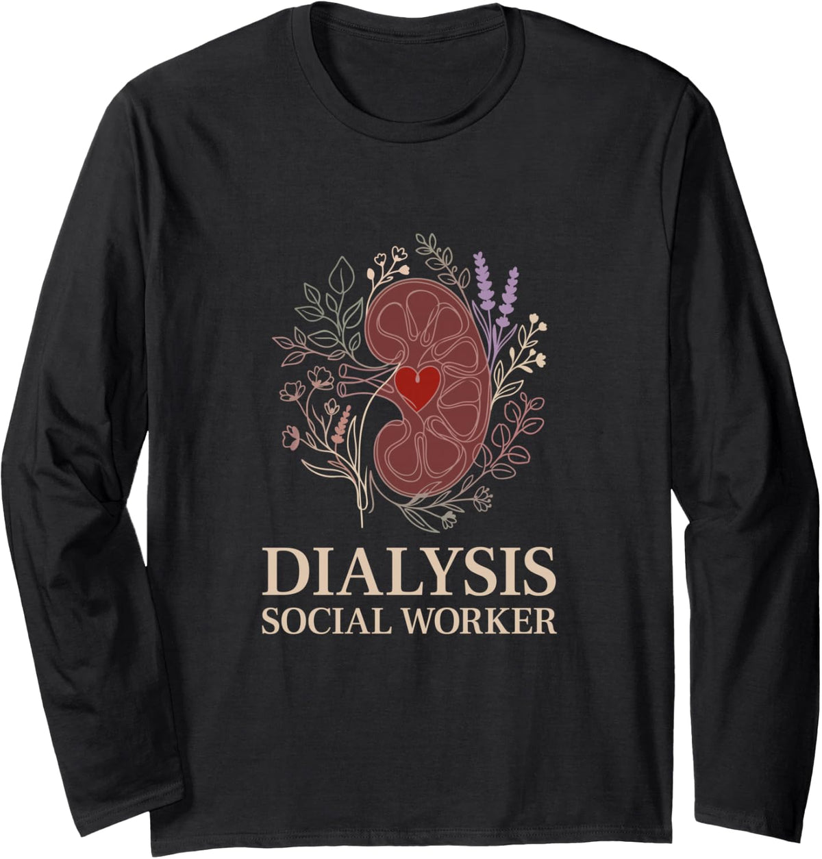 Dialysis Social Worker Kidney Nephrology Health Advocate Long Sleeve T-Shirt - Adult Unisex Black
