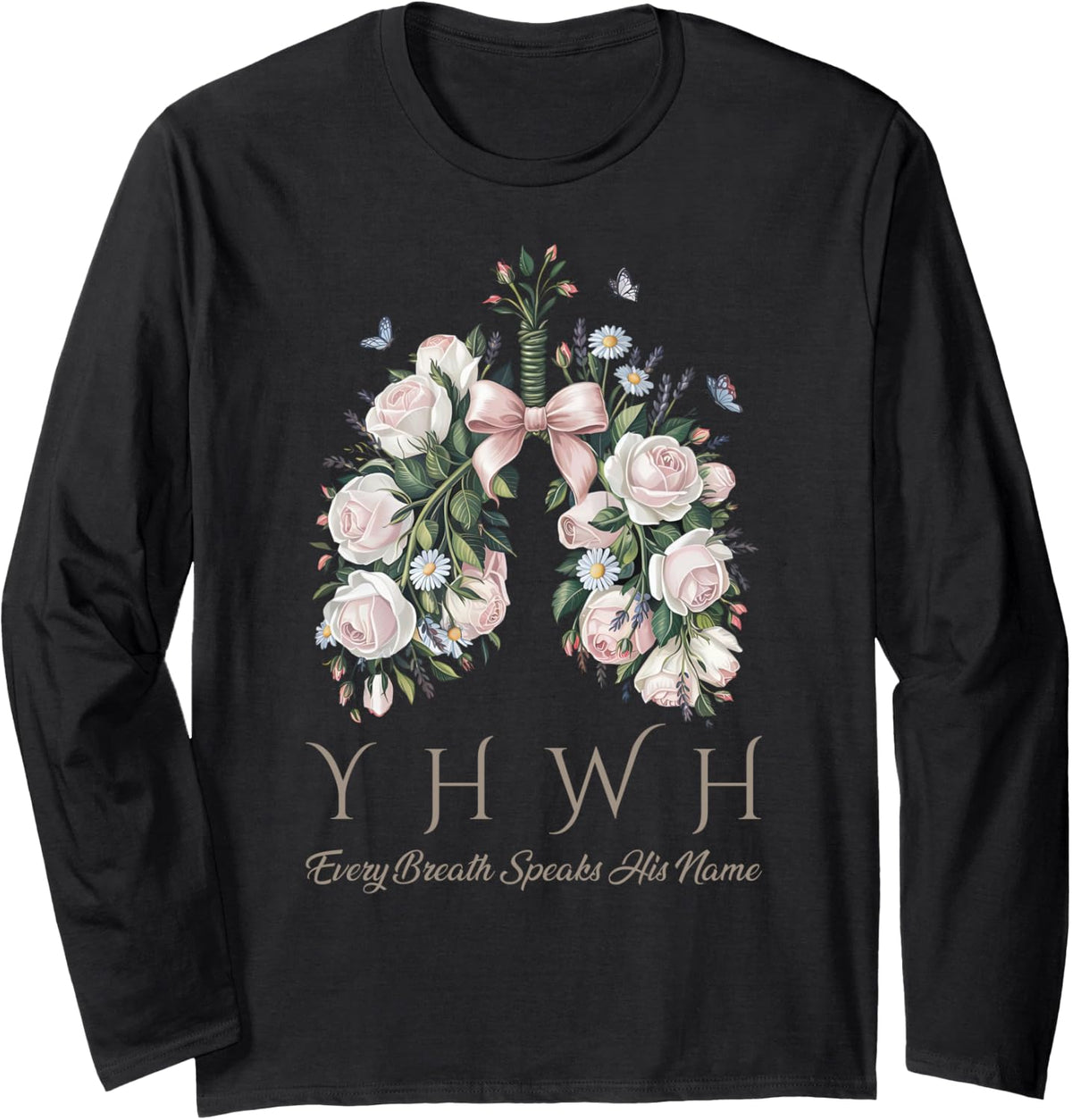 Coquette Bow Floral Lungs YHWH Every Breath Speaks His Name Long Sleeve T-Shirt - Adult Unisex Black